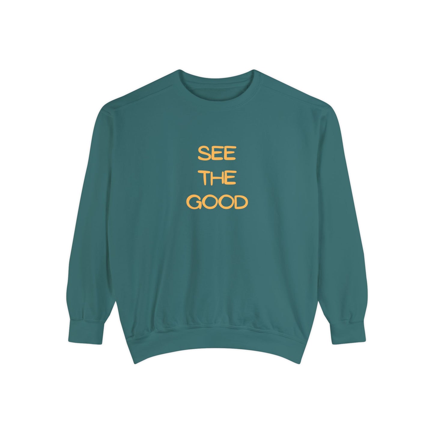 See the Good Unisex Garment-Dyed Sweatshirt