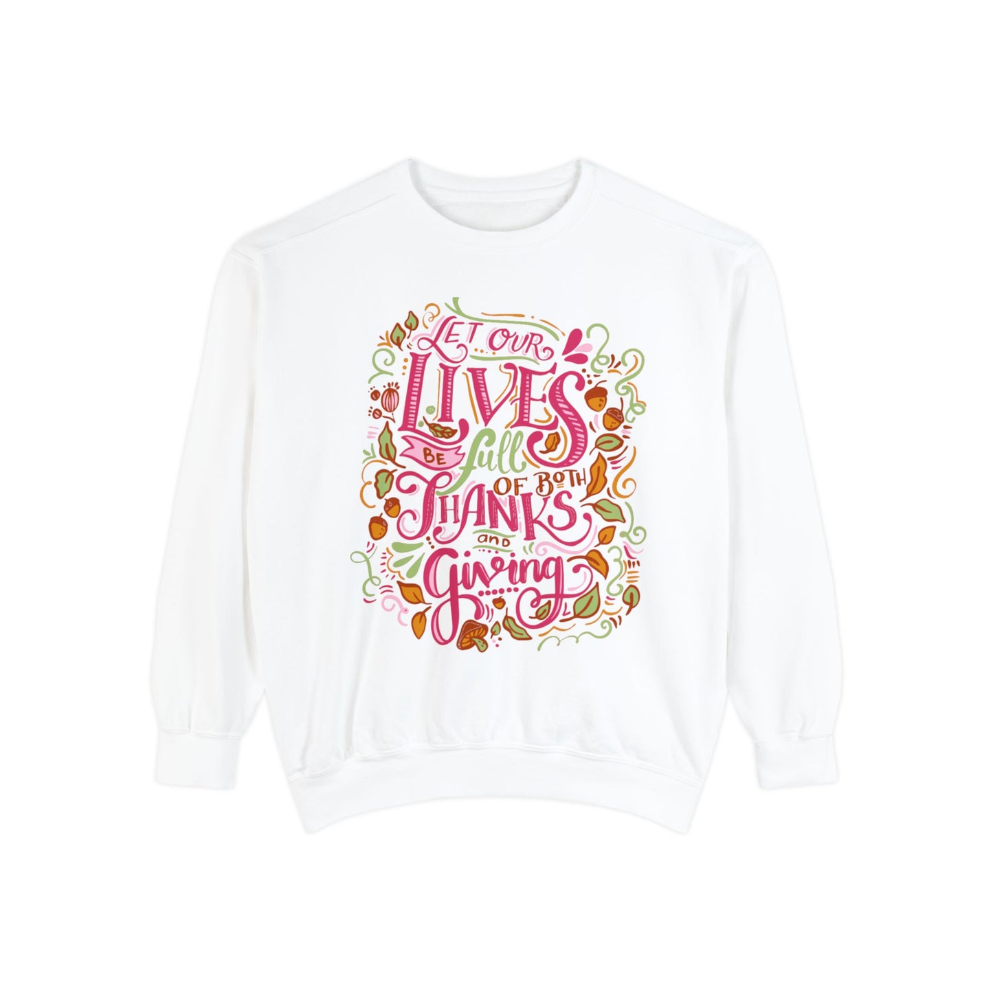Thanks & Giving Unisex Garment-Dyed Sweatshirt