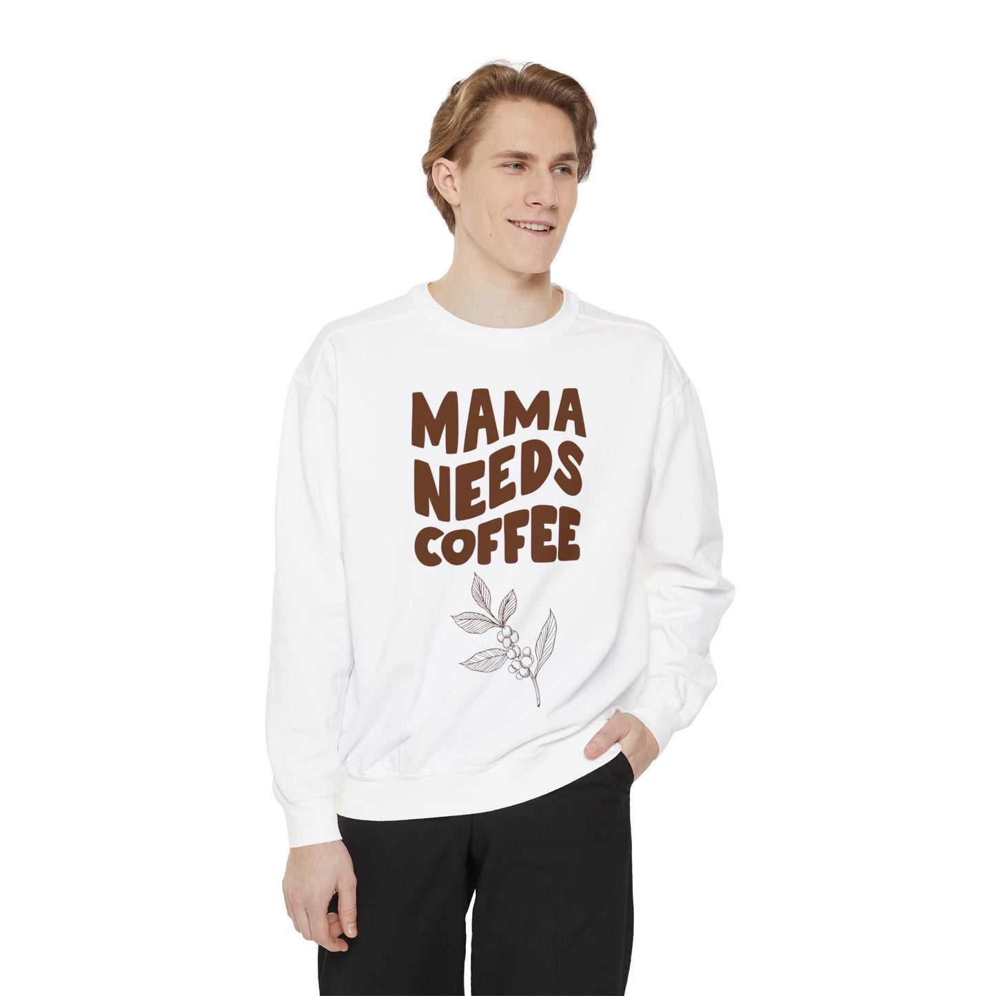 Mama Needs Coffee Unisex Garment-Dyed Sweatshirt