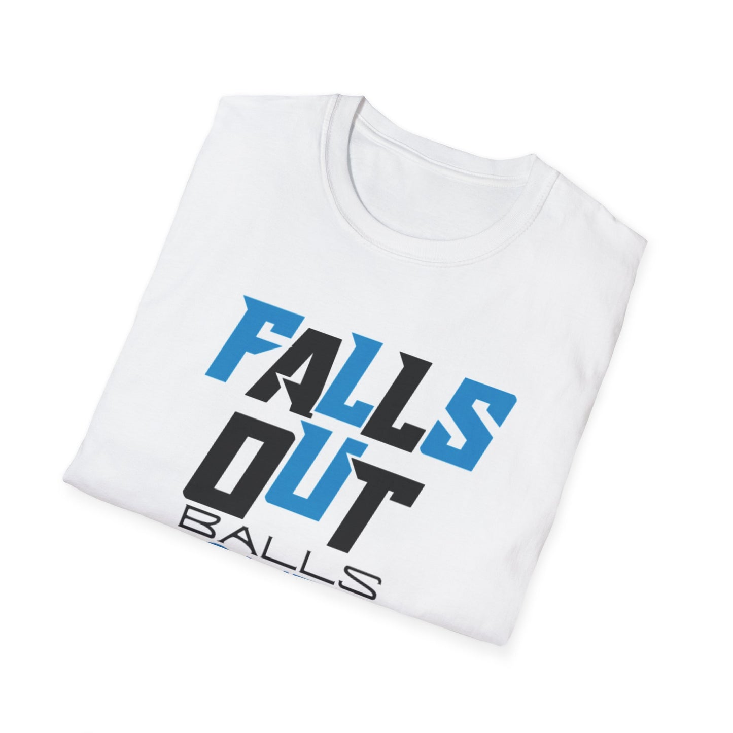 FALLS OUT BALLS OUT Unisex Softstyle T-Shirt