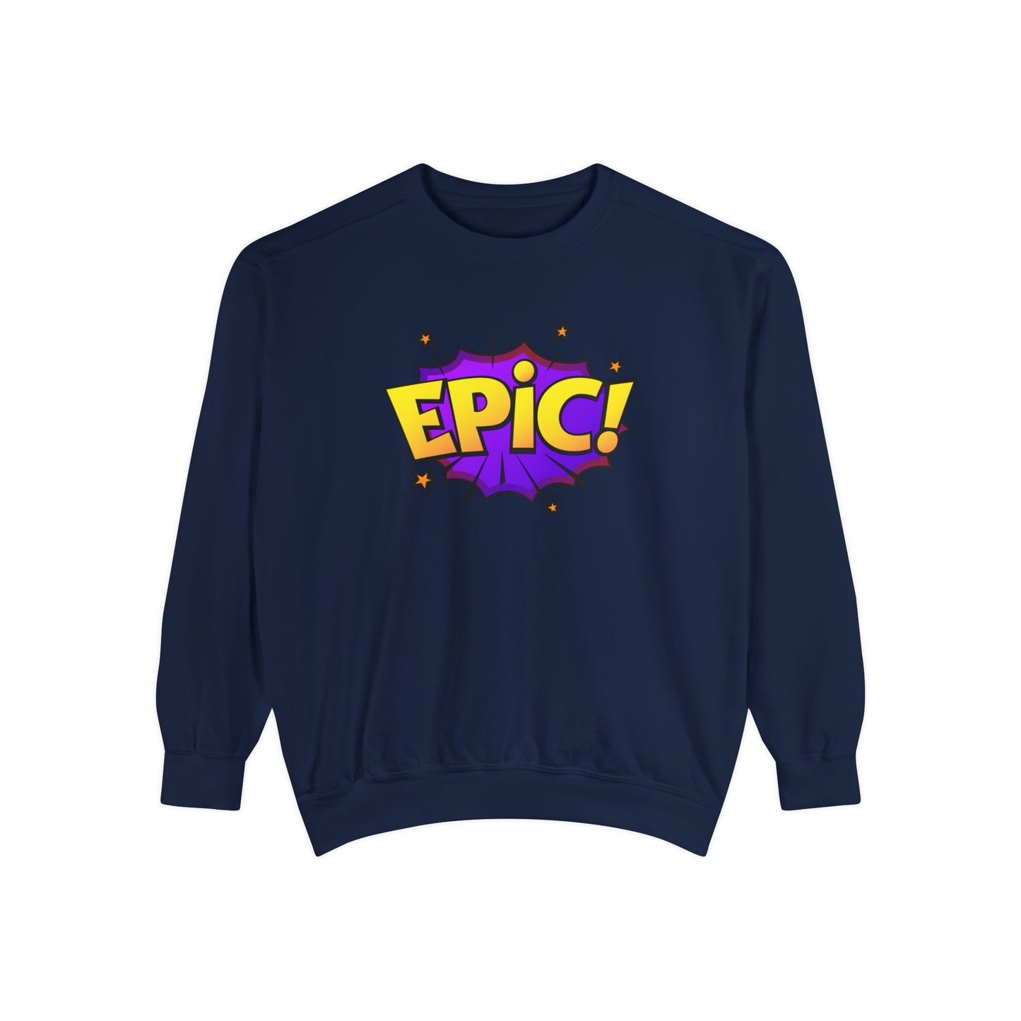 Epic Unisex Garment-Dyed Sweatshirt