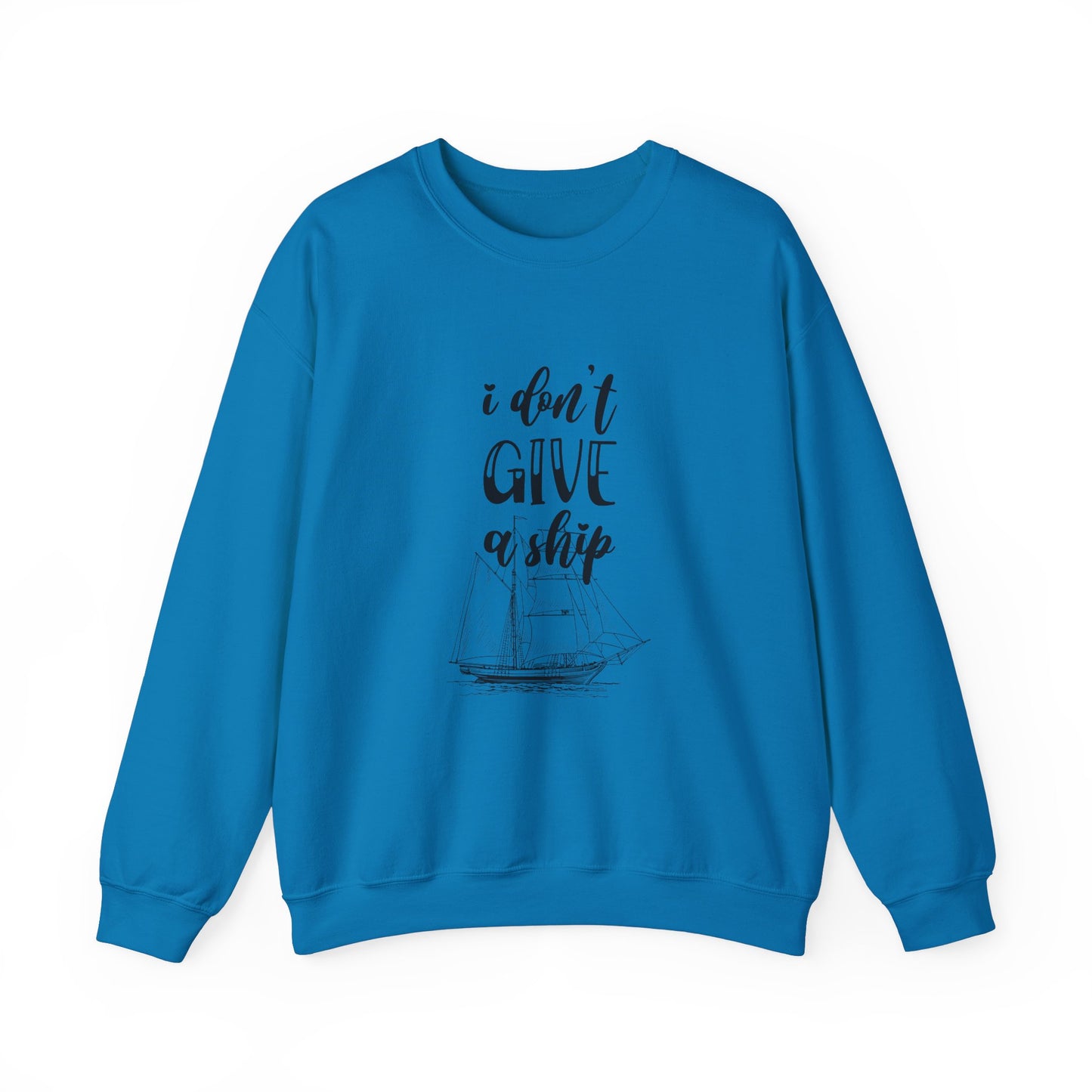 Don’t Give a Ship Unisex Heavy Blend™ Crewneck Sweatshirt