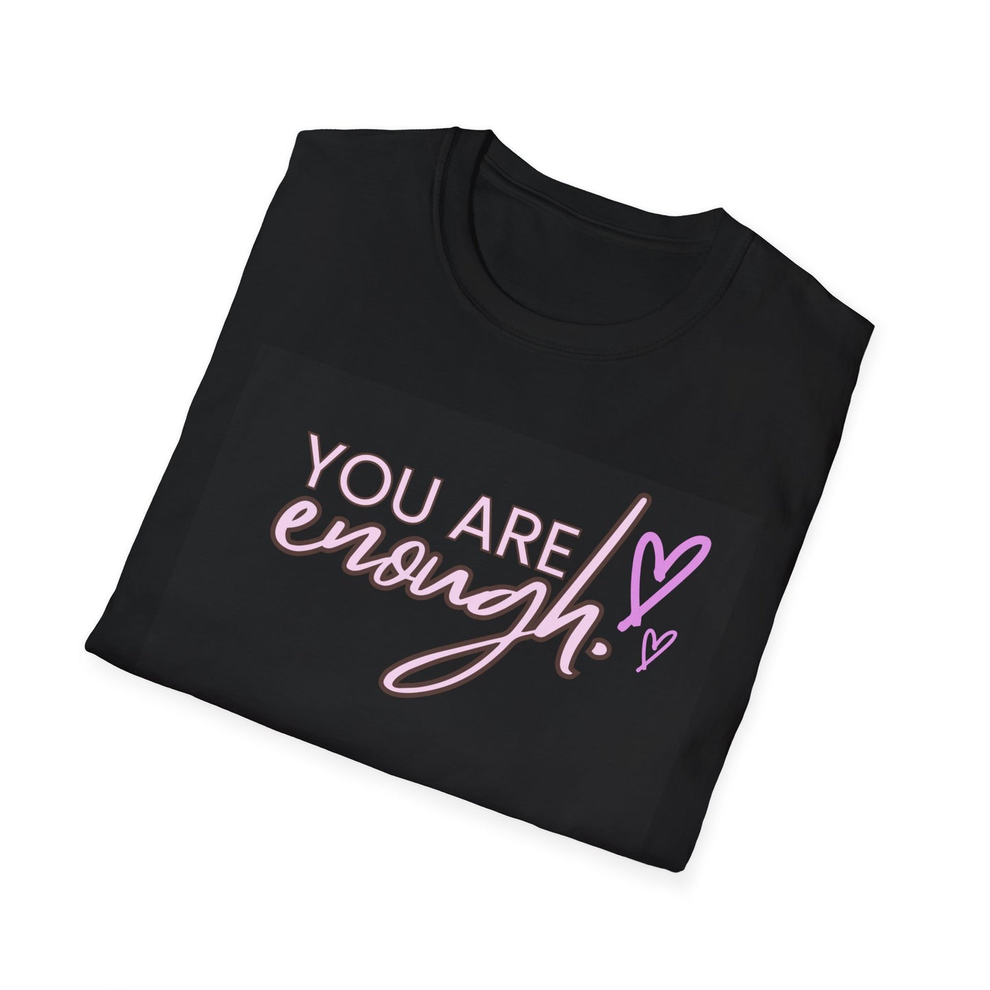 You Are Enough Unisex Softstyle T-Shirt