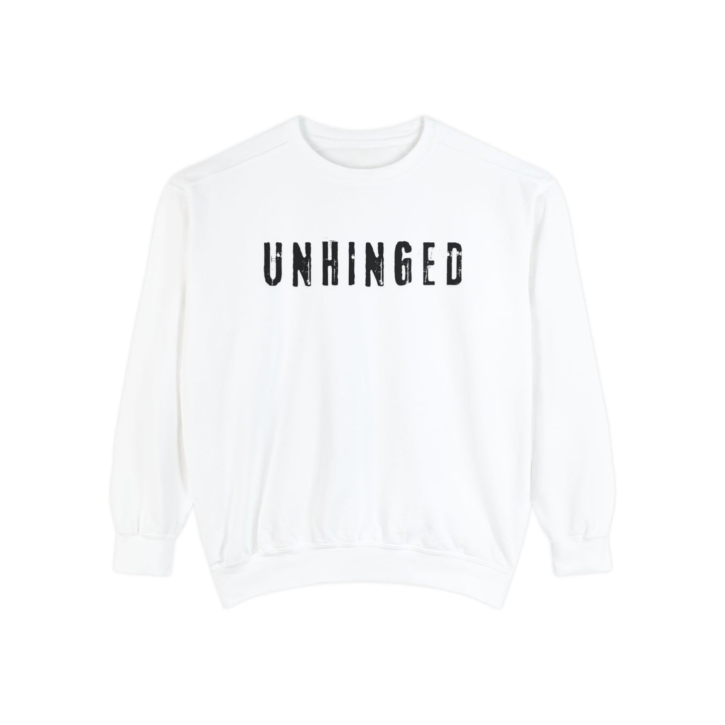 Unhinged Unisex Garment-Dyed Sweatshirt