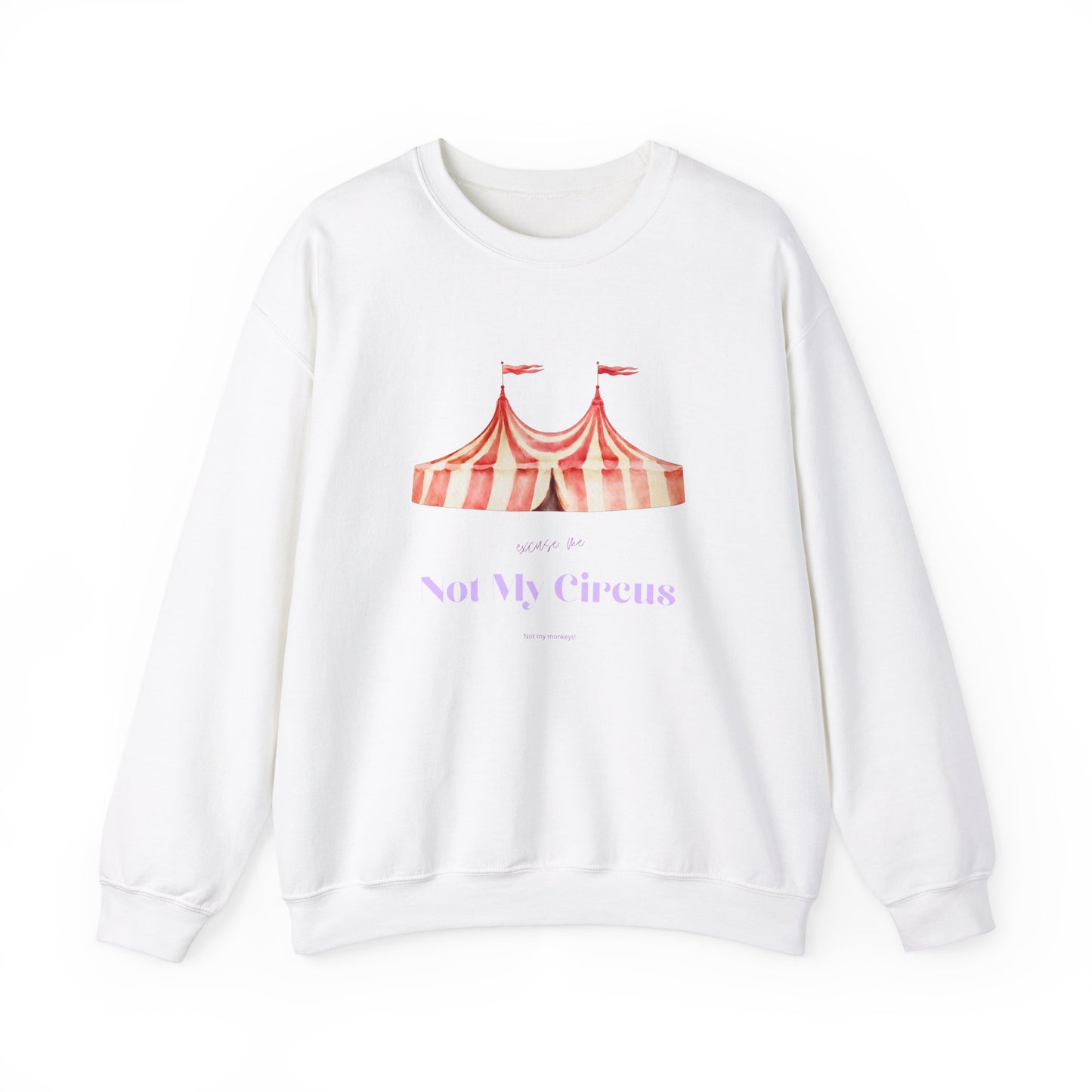 Not My Circus! Unisex Heavy Blend™ Crewneck Sweatshirt