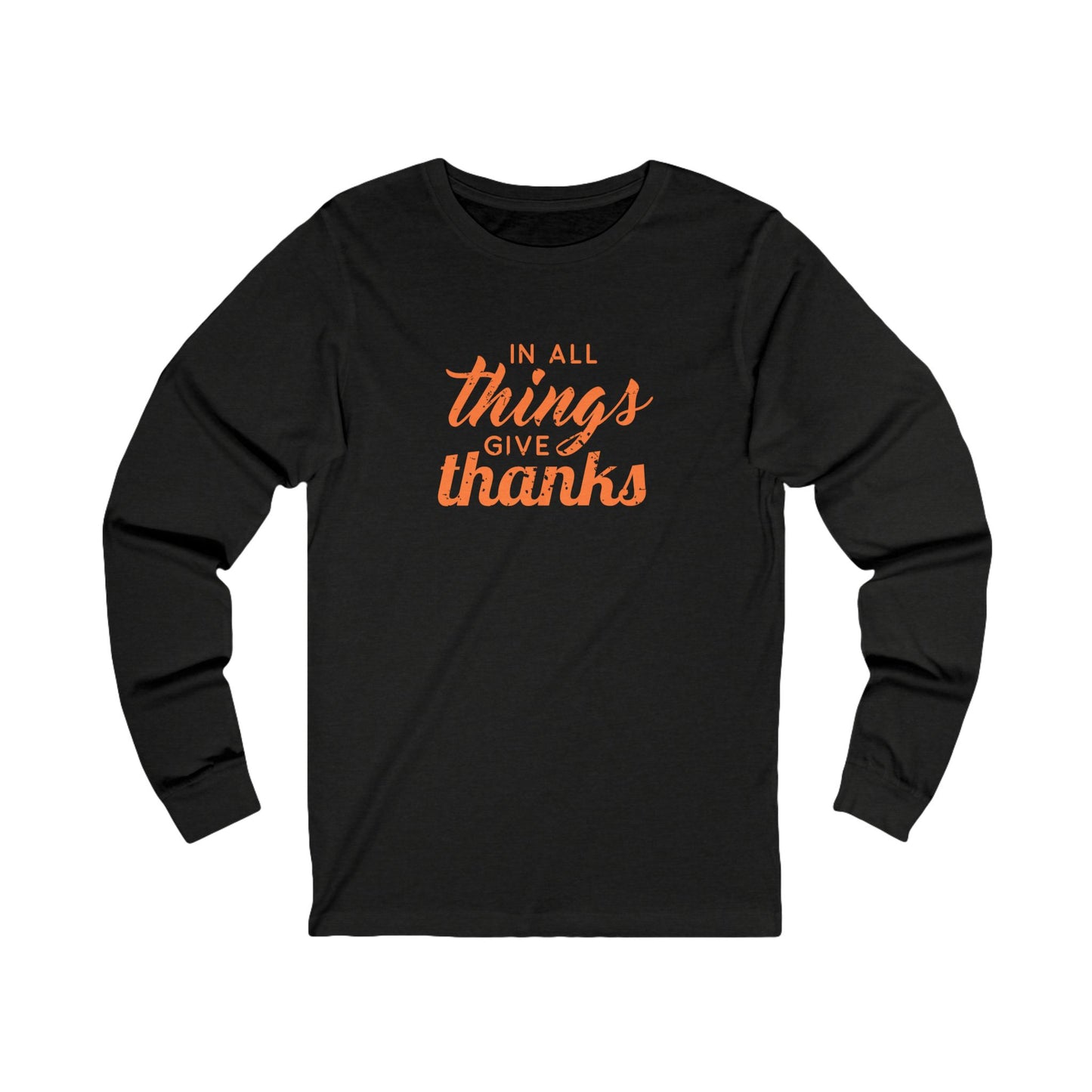 In All Things Unisex Jersey Long Sleeve Tee