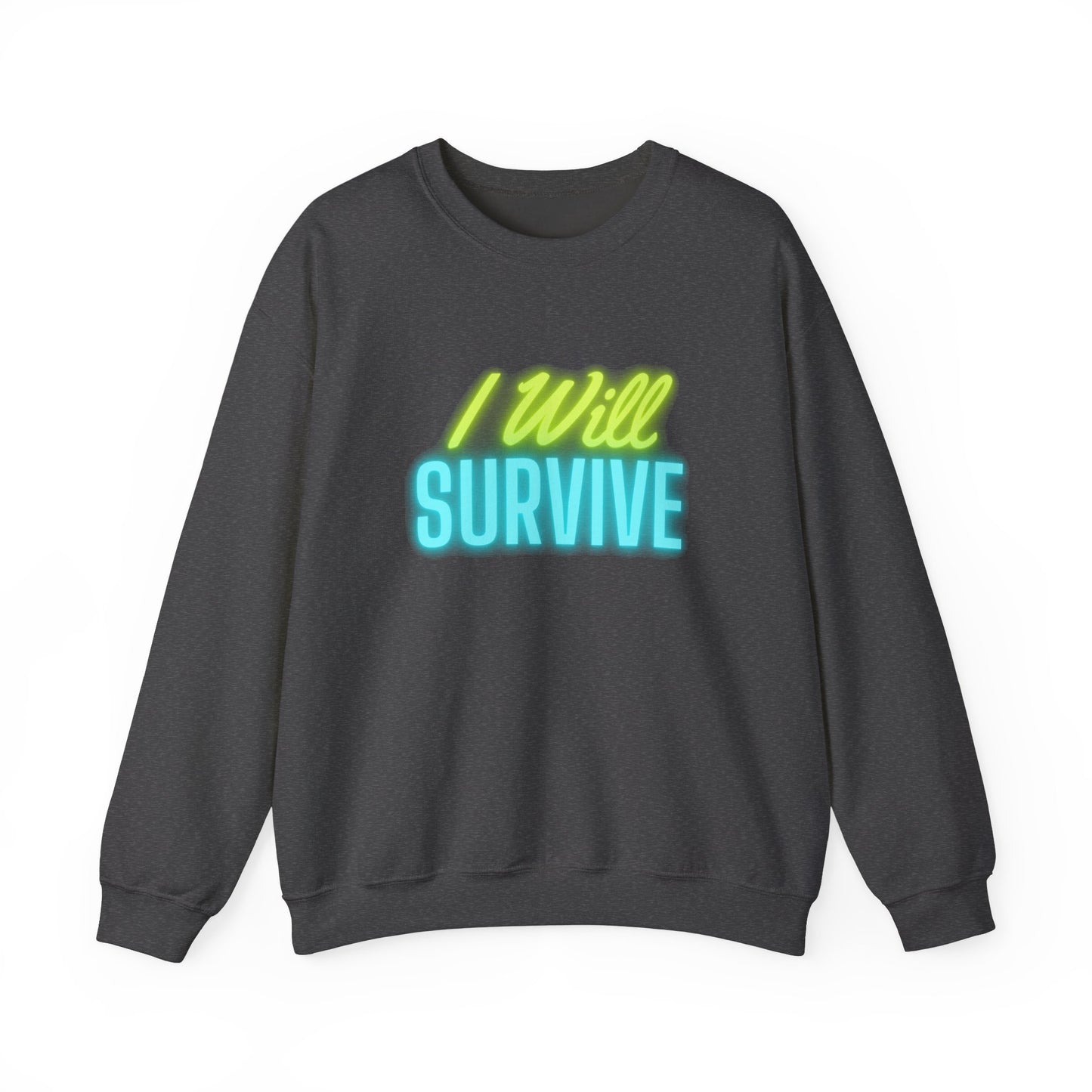 I Will Survive Unisex Heavy Blend™ Crewneck Sweatshirt