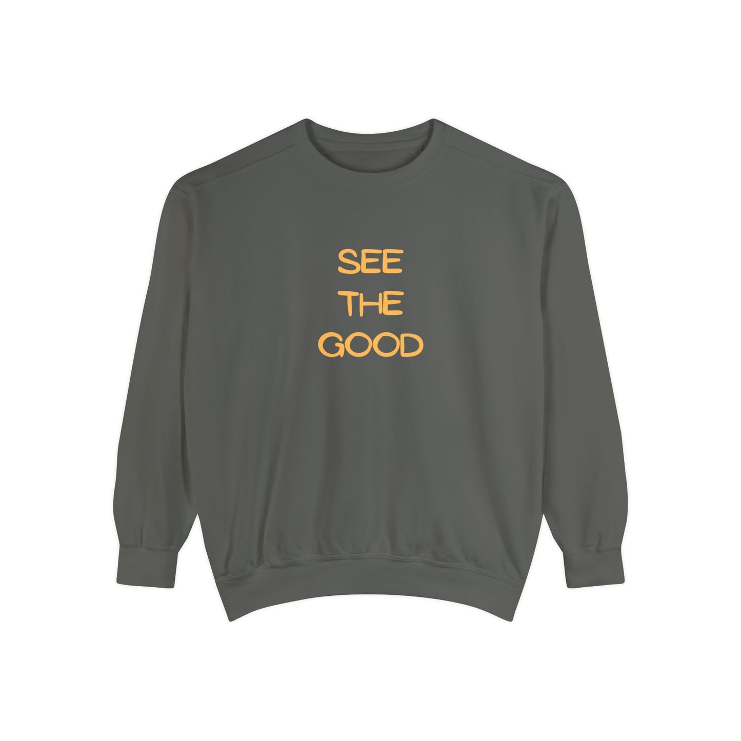 See the Good Unisex Garment-Dyed Sweatshirt