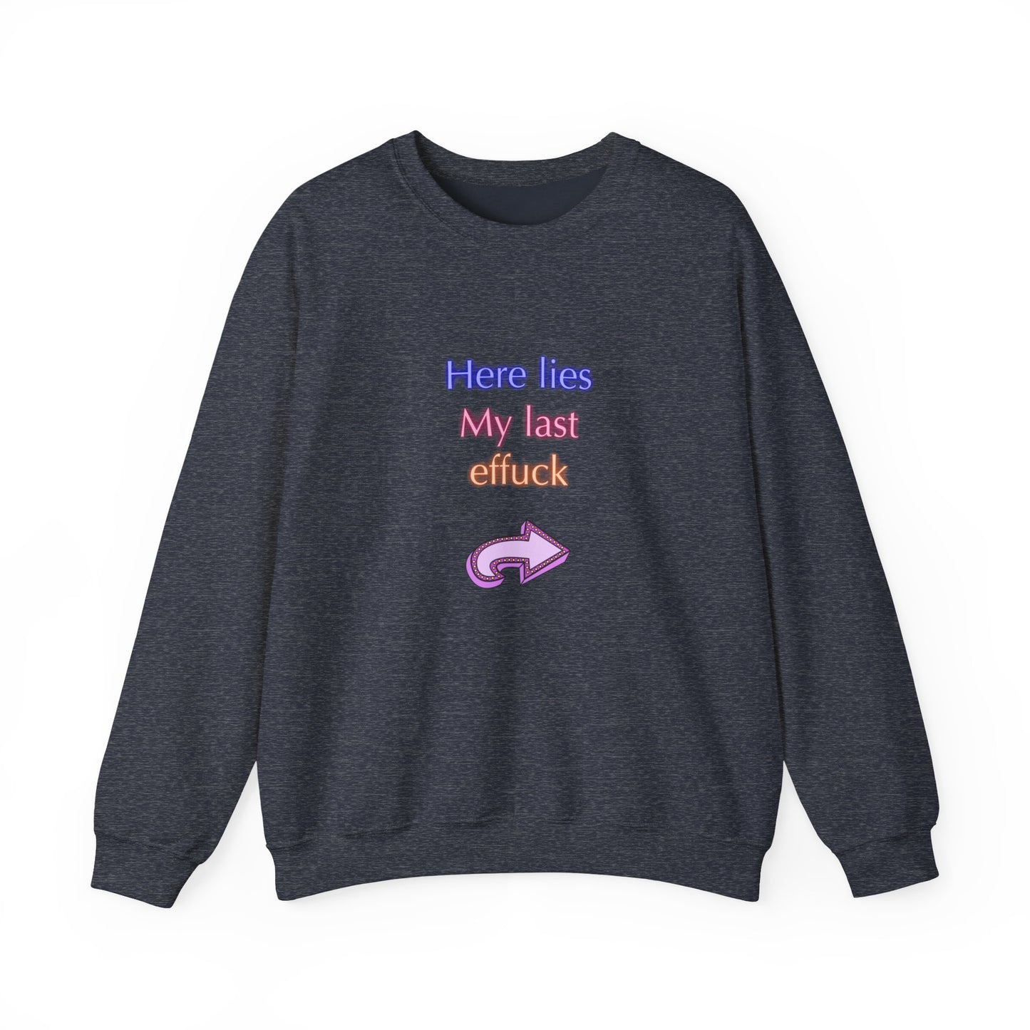 Last Effuck Unisex Heavy Blend™ Crewneck Sweatshirt