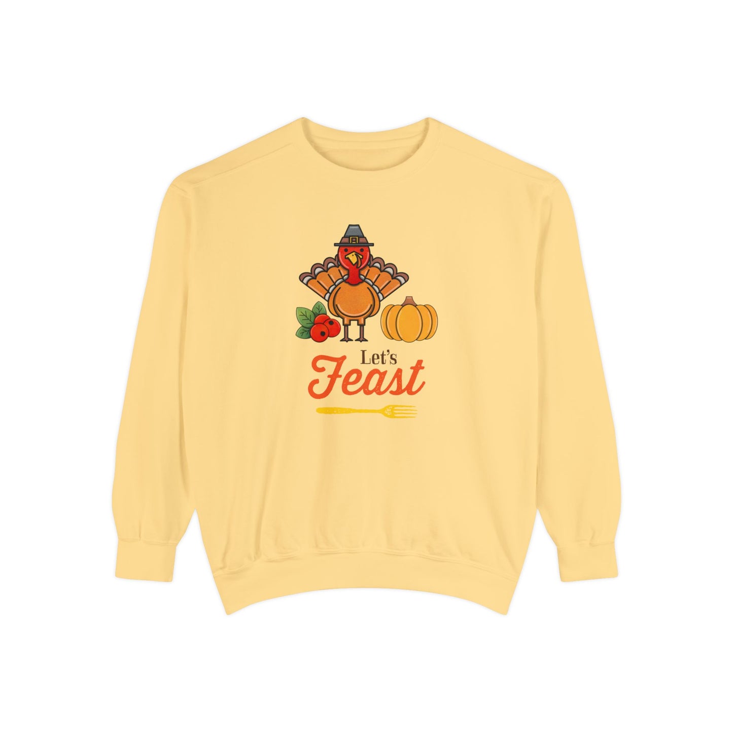 Let’s Feast Unisex Garment-Dyed Sweatshirt