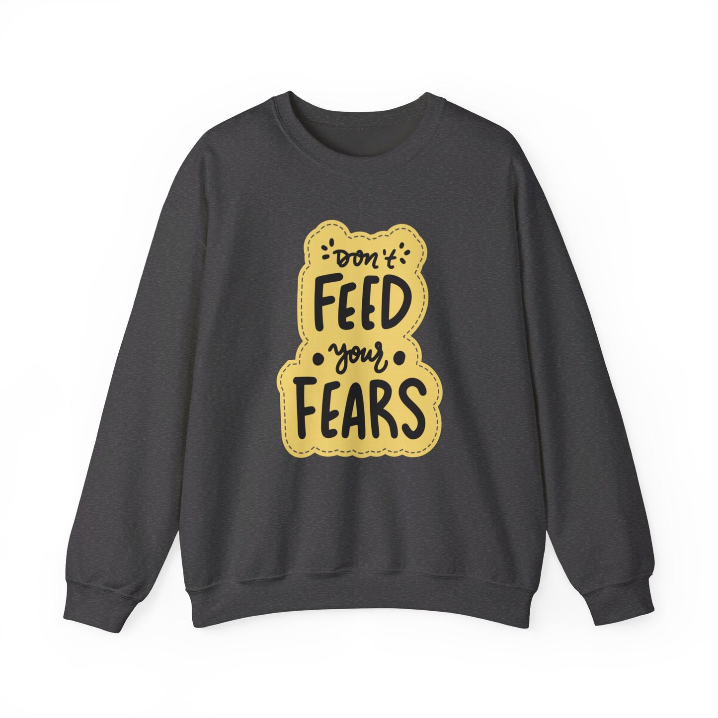 Don’t Feed Fears Unisex Heavy Blend™ Crewneck Sweatshirt