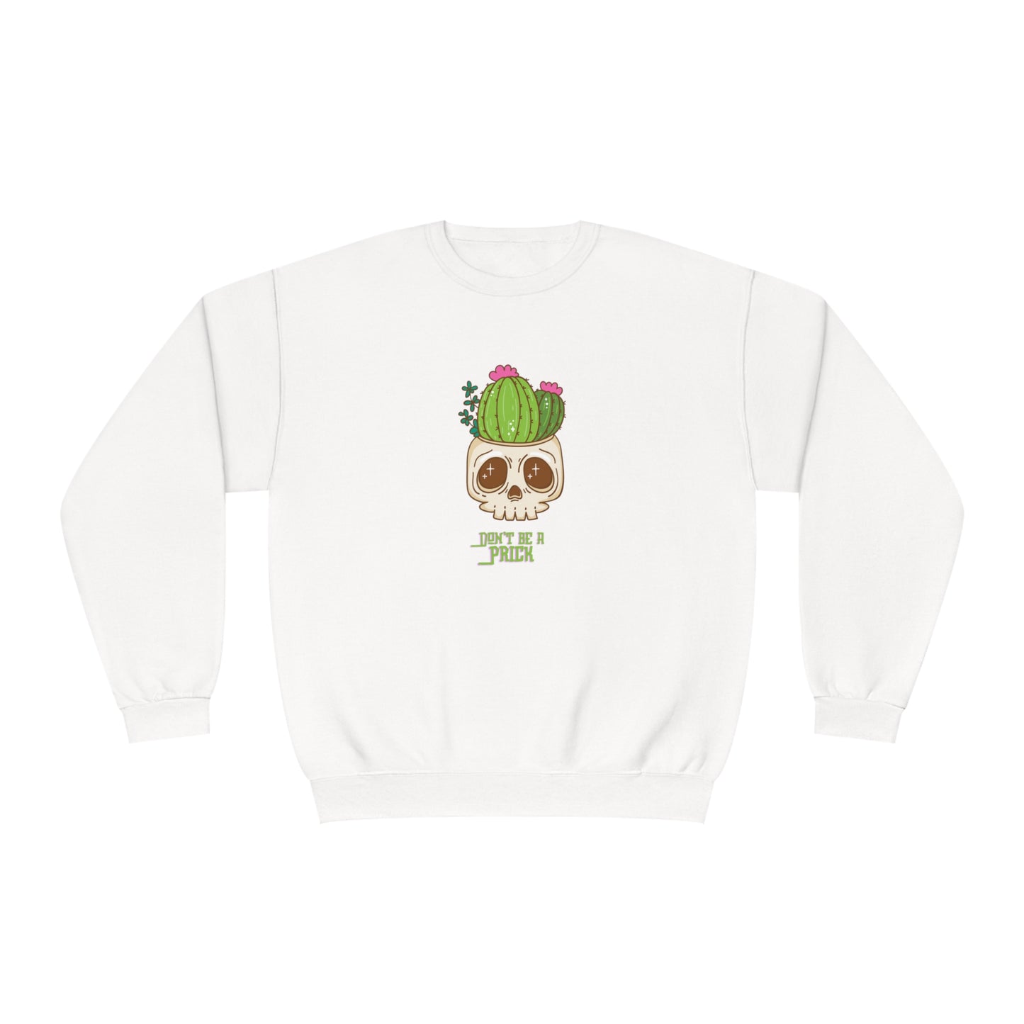 Don’t Be A Prick Unisex NuBlend® Crewneck Sweatshirt