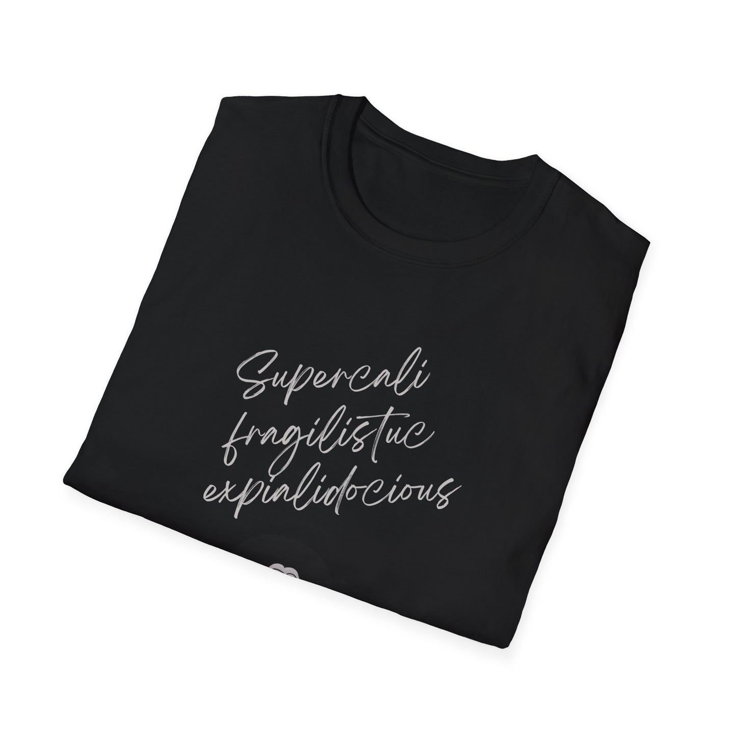 Supercalifragilisticexpialidocious Unisex Softstyle T-Shirt