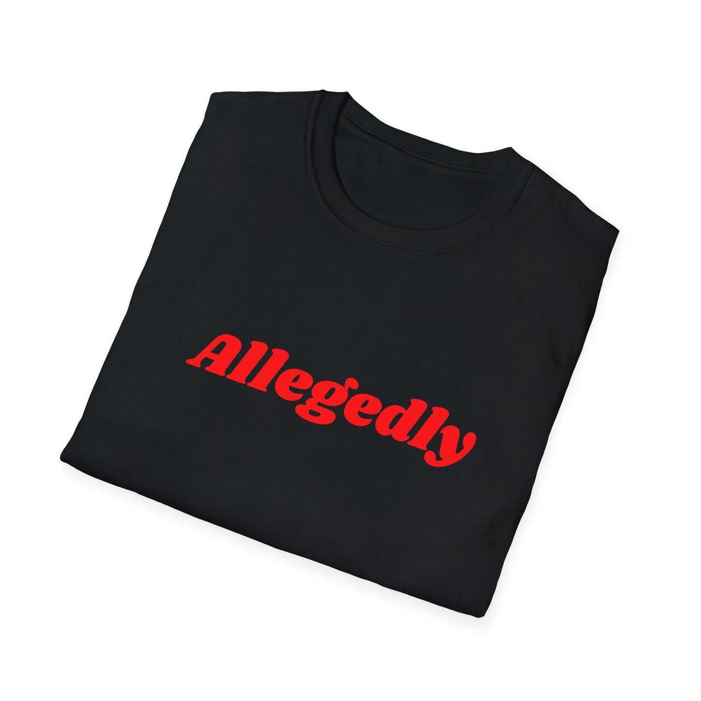 Allegedly Unisex Softstyle T-Shirt