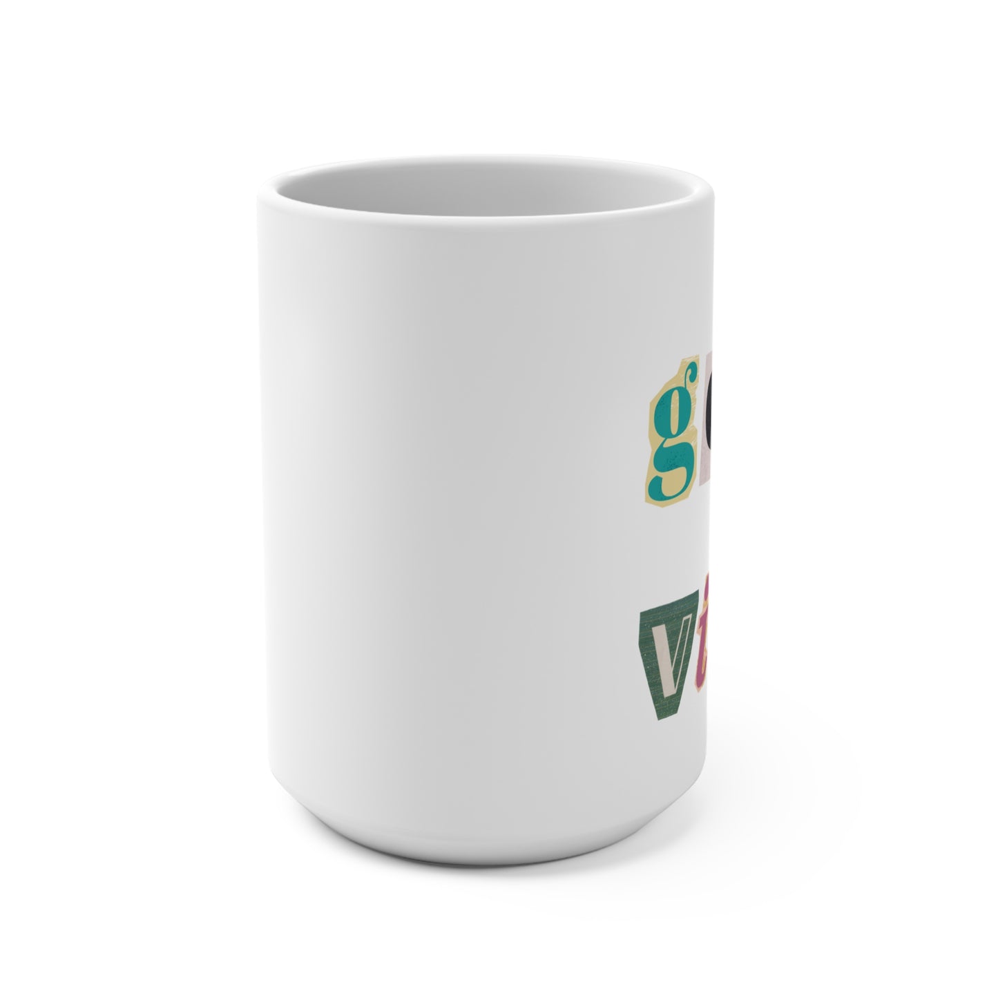 Good Vibes Mug 15oz