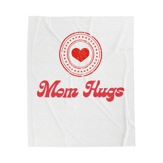 Mom Hugs Velveteen Plush Blanket