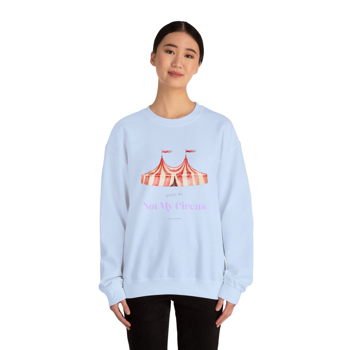 Not My Circus! Unisex Heavy Blend™ Crewneck Sweatshirt