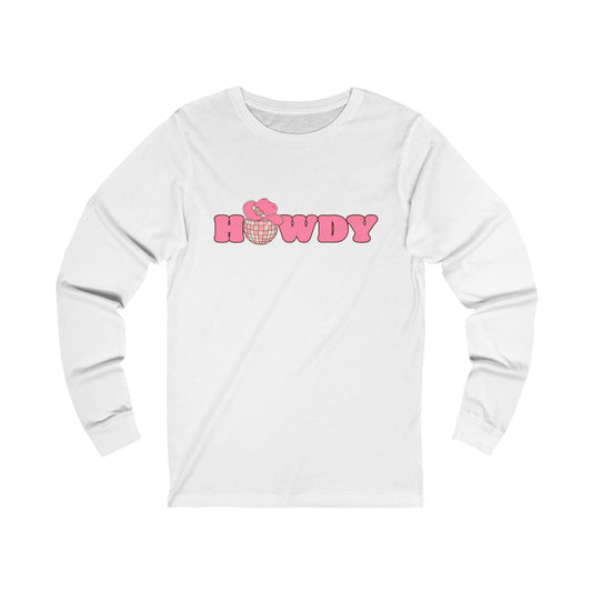 Howdy Unisex Jersey Long Sleeve Tee