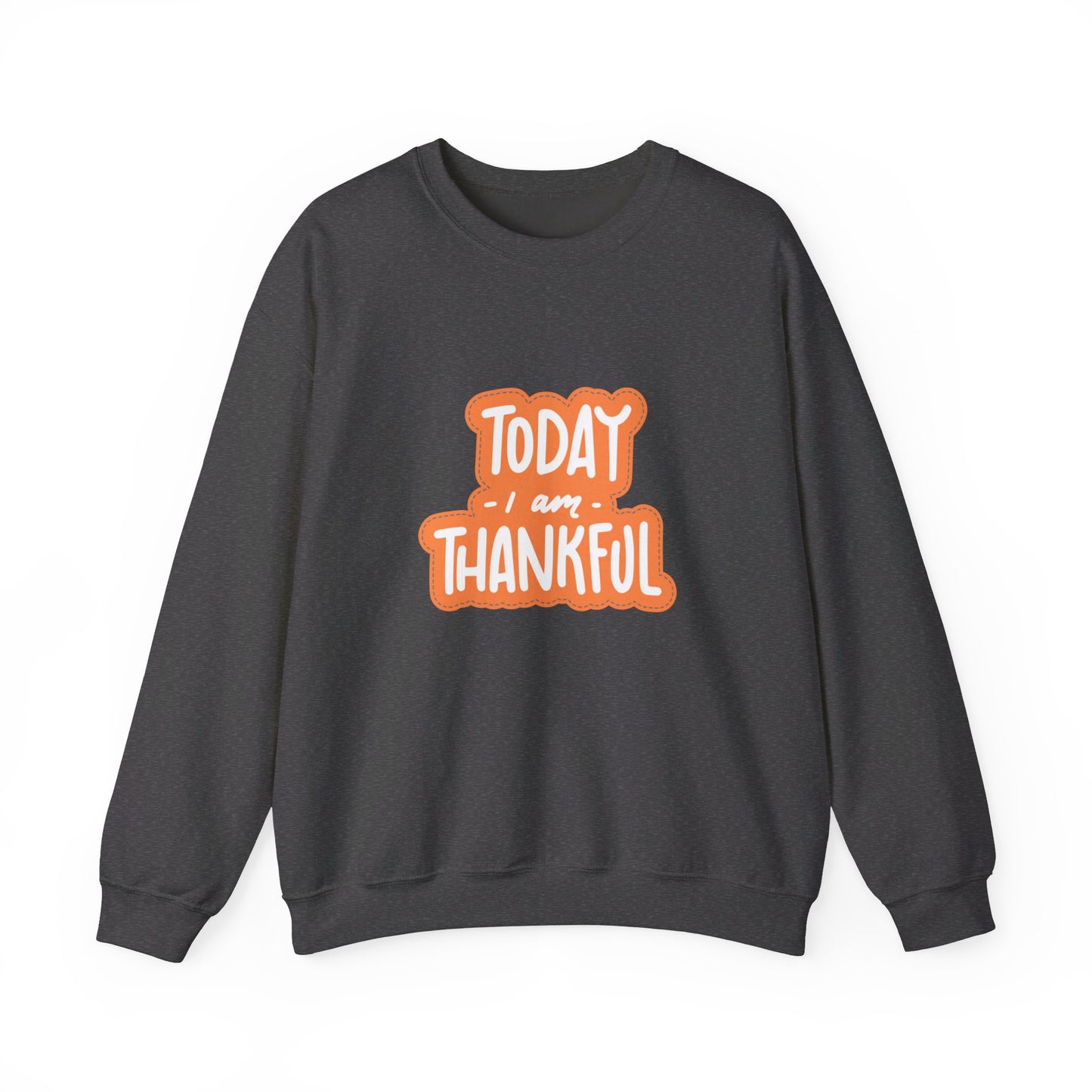 Today Thankful Unisex Heavy Blend™ Crewneck Sweatshirt