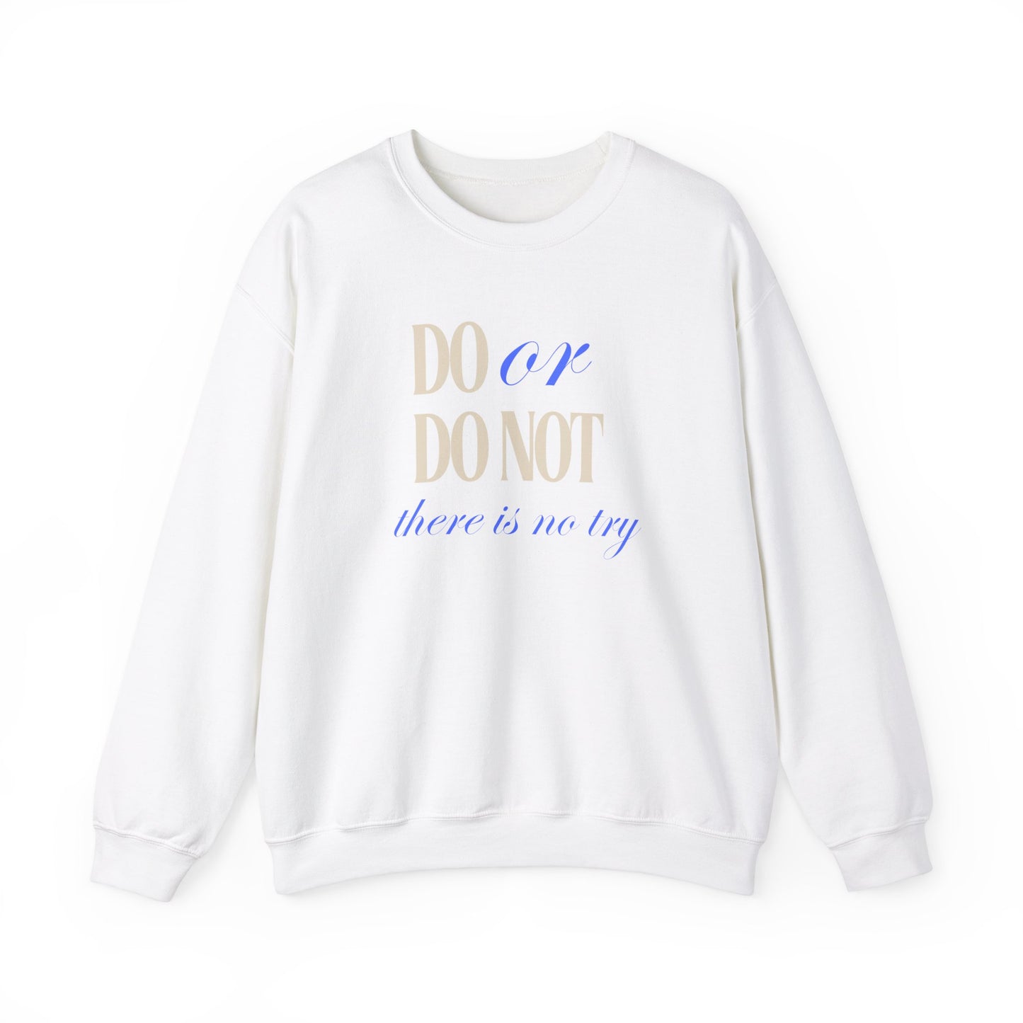 Do or Do Not Unisex Heavy Blend™ Crewneck Sweatshirt