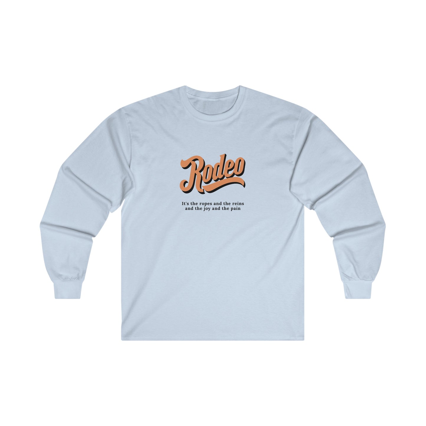 Rodeo Unisex Ultra Cotton Long Sleeve Tee