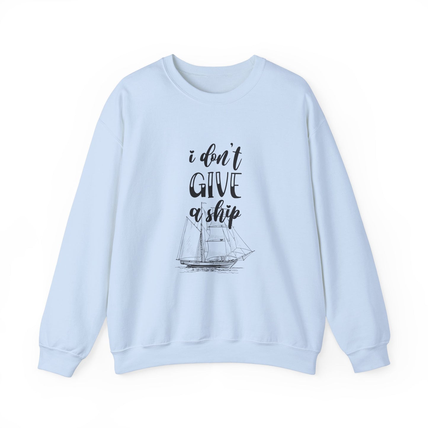 Don’t Give a Ship Unisex Heavy Blend™ Crewneck Sweatshirt