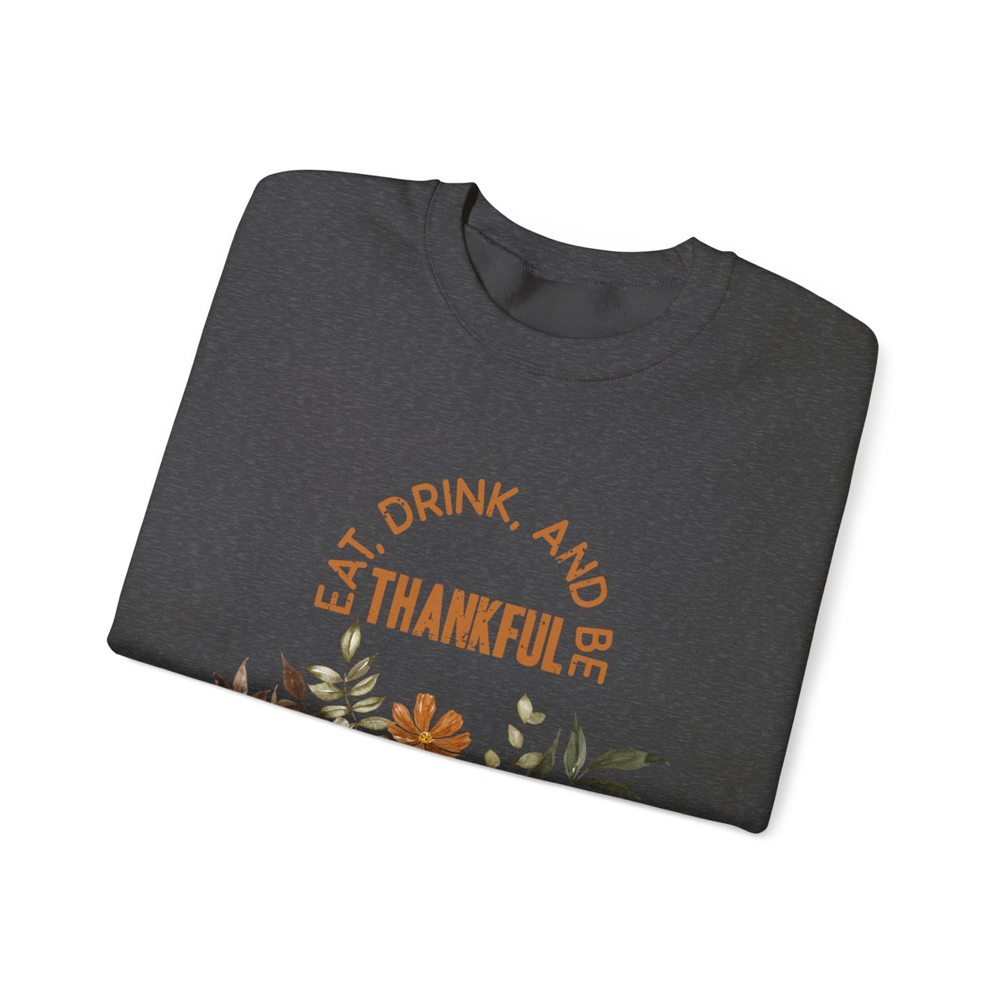 Eat Drink Thankful Unisex Heavy Blend™ Crewneck Sweatshirt