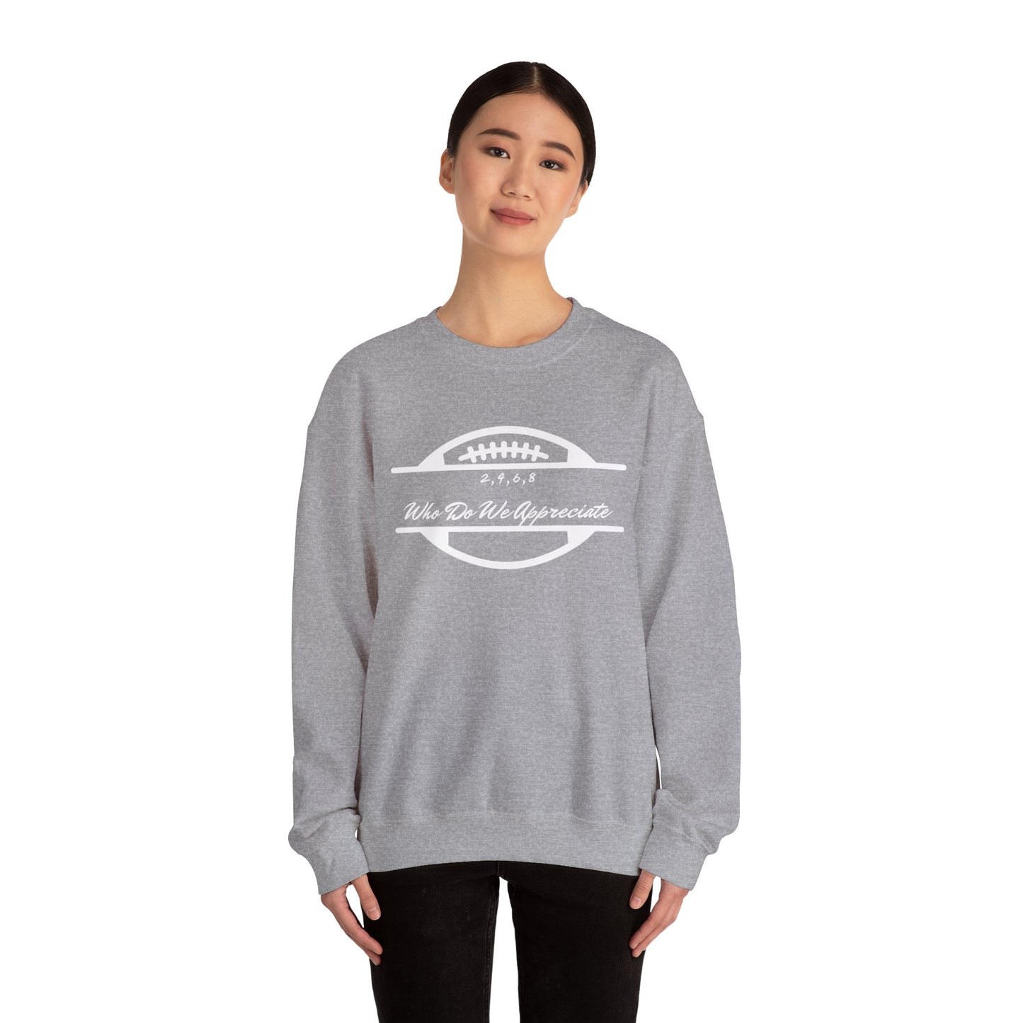 Who Do We Appreciate Unisex Heavy Blend™ Crewneck Sweatshirt