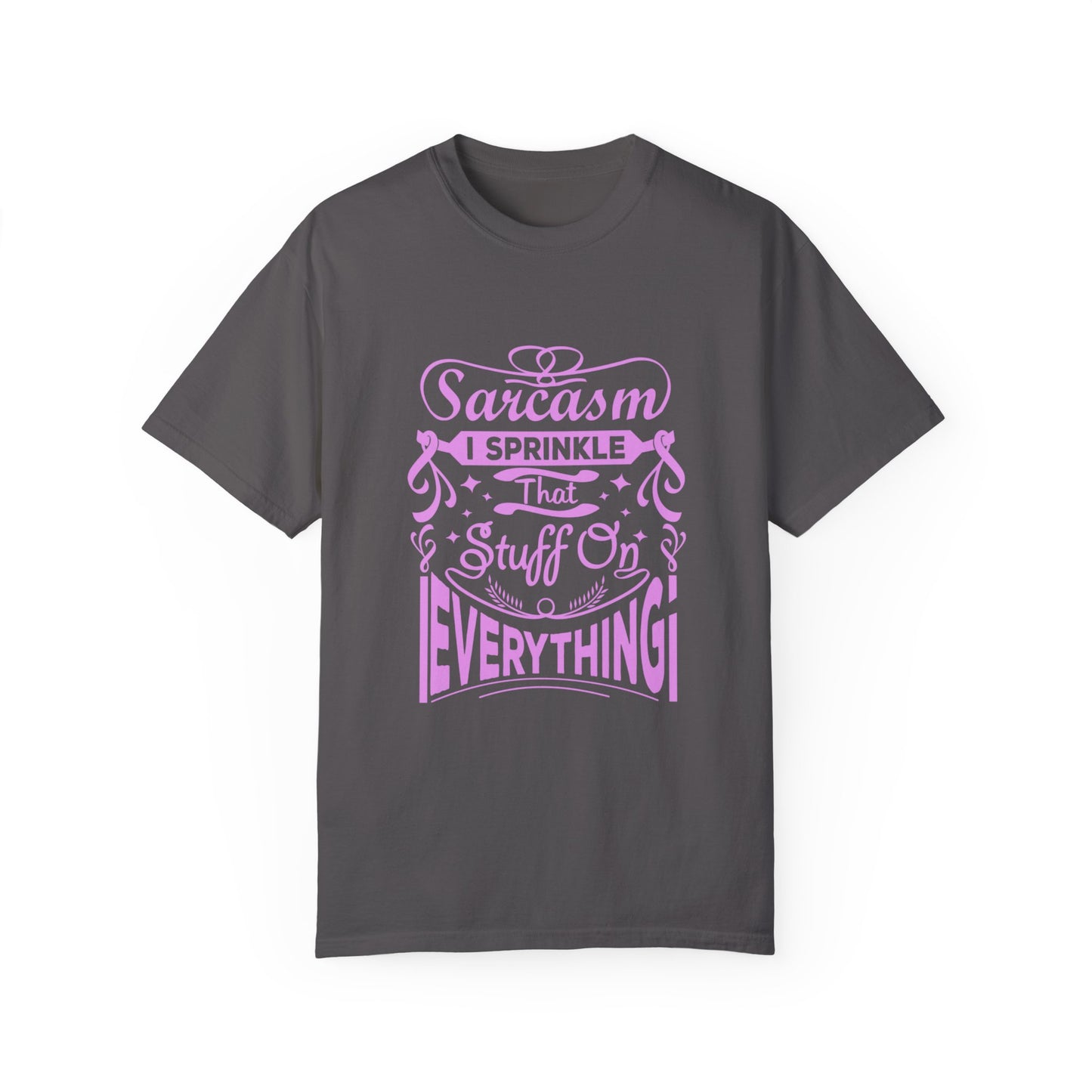 Sarcasm Unisex Garment-Dyed T-shirt