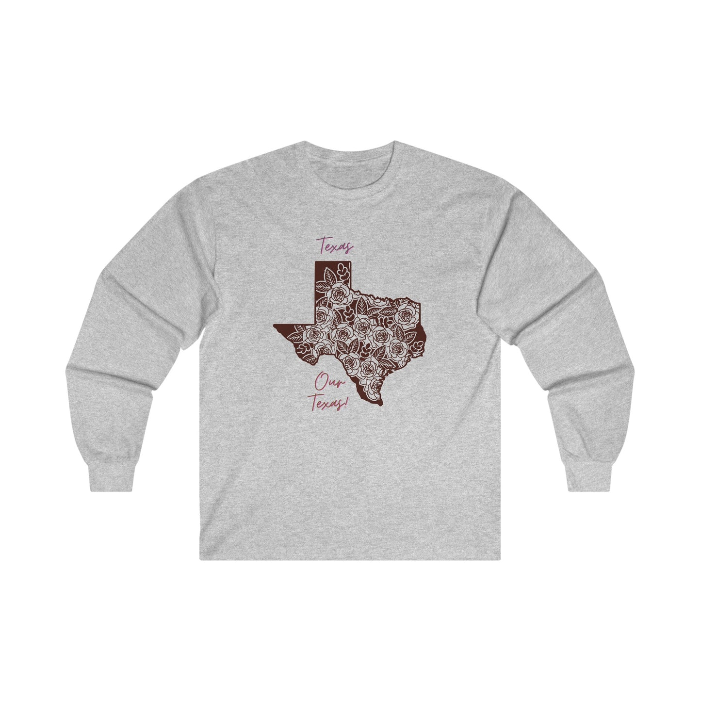 Texas Our Texas Unisex Ultra Cotton Long Sleeve Tee