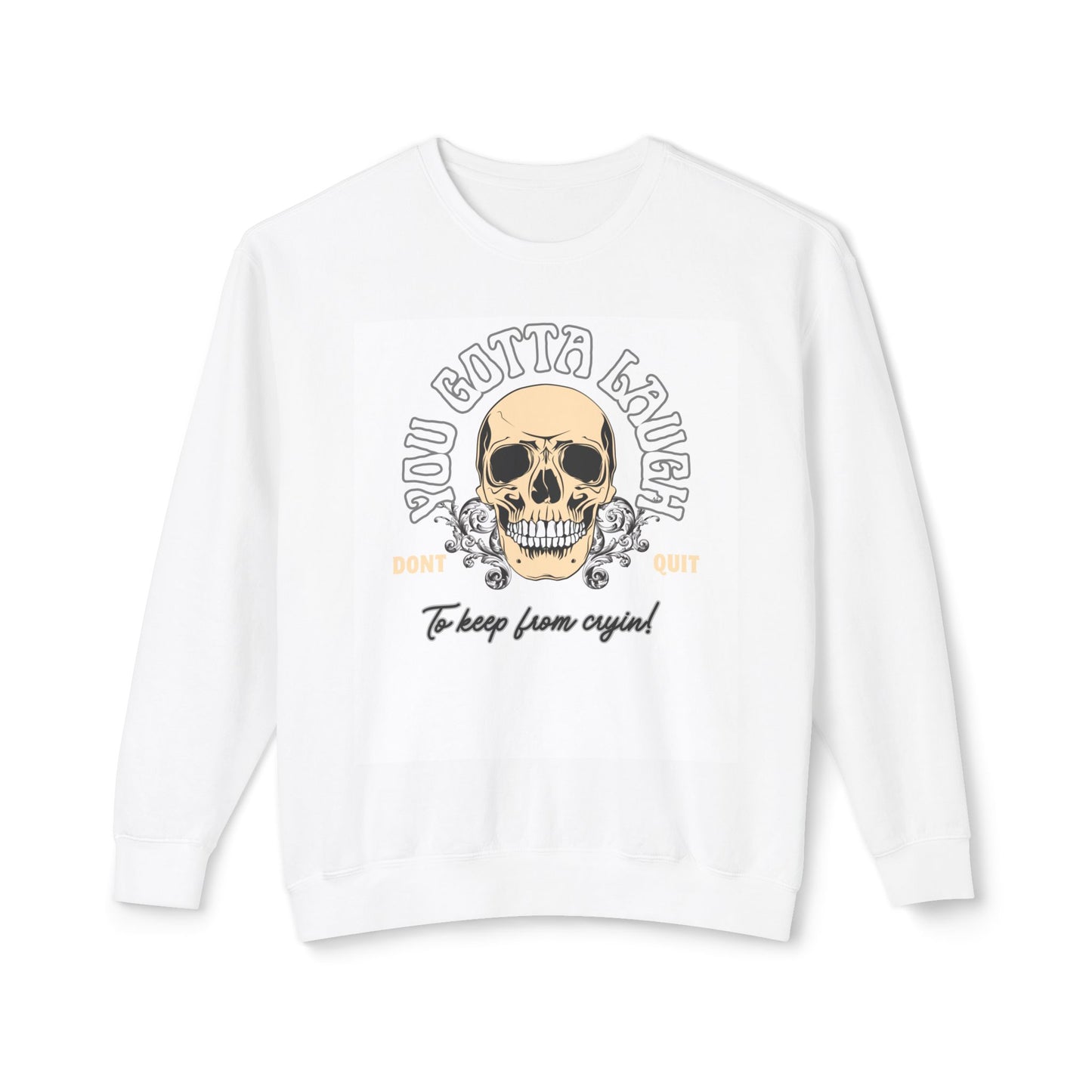 Gotta Laugh Comfort Skull Don’t Quit Fall Unisex Lightweight Crewneck Sweatshirt