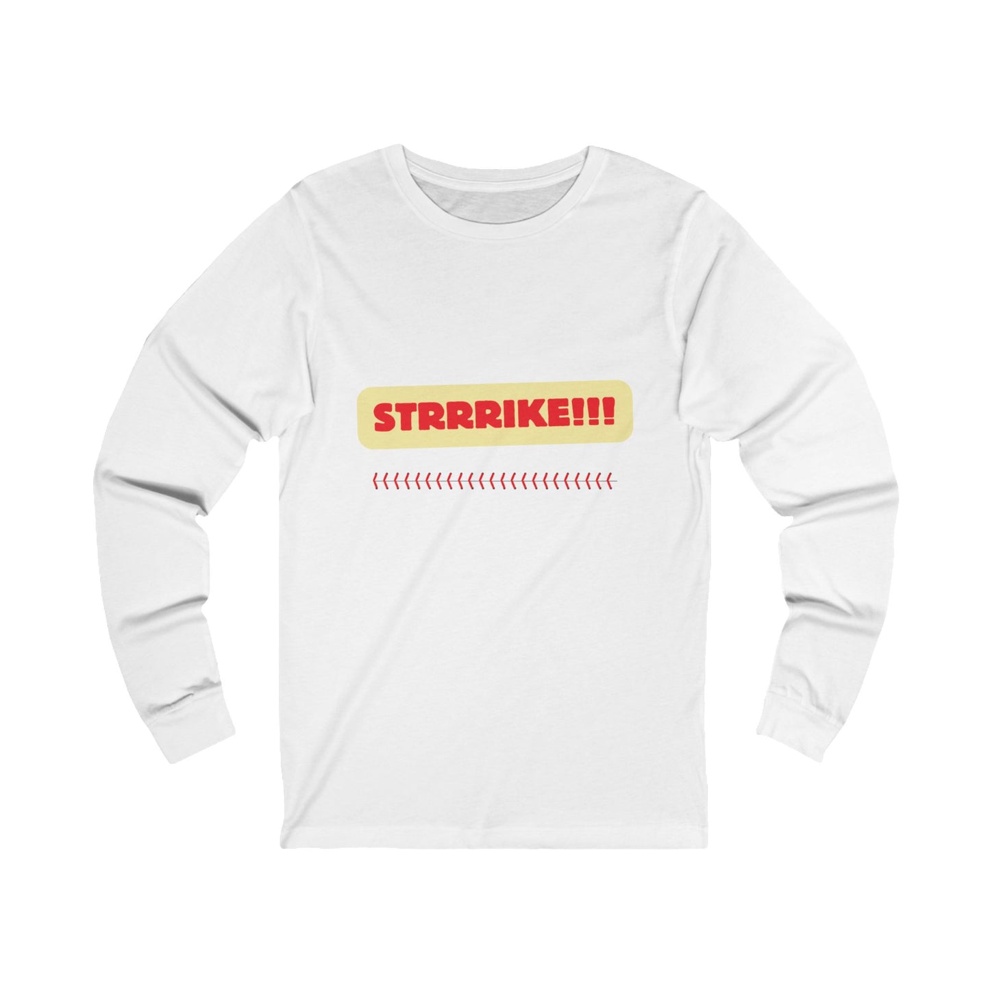 Strrrike! Unisex Jersey Long Sleeve Tee