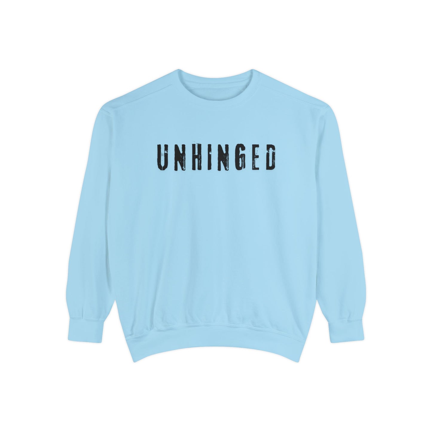 Unhinged Unisex Garment-Dyed Sweatshirt