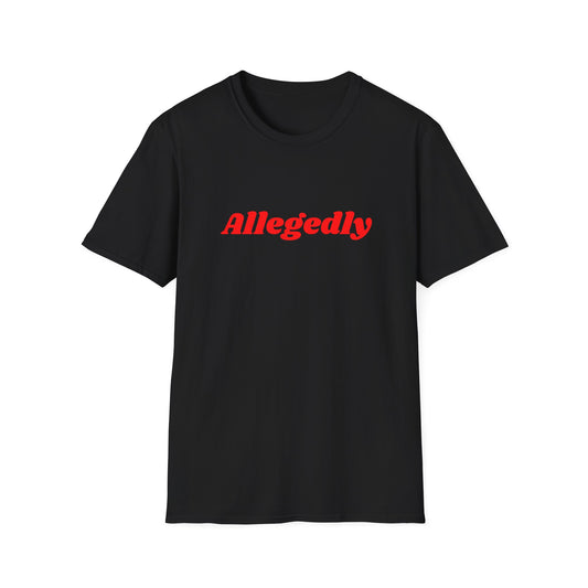 Allegedly Unisex Softstyle T-Shirt