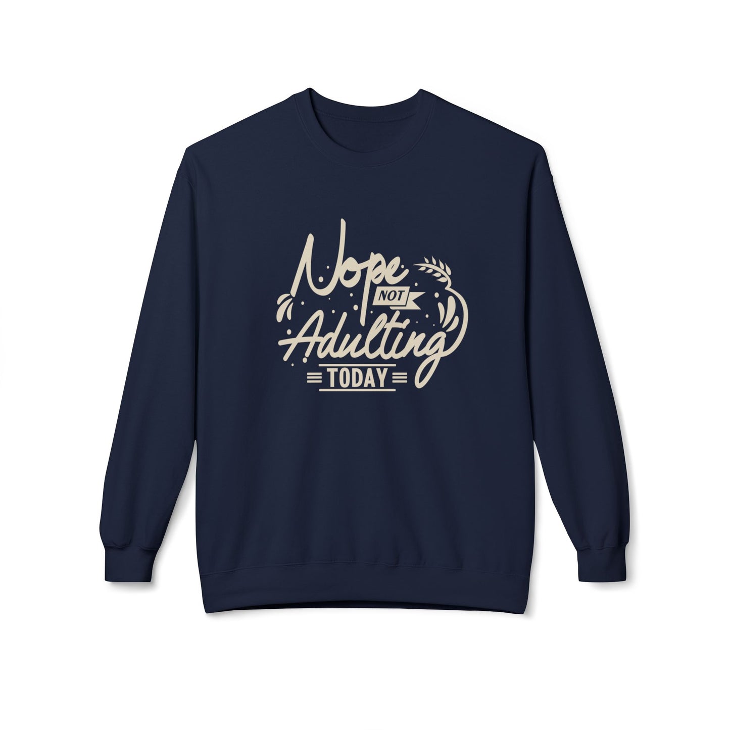 Not Adulting Unisex Midweight Softstyle Fleece Crewneck Sweatshirt