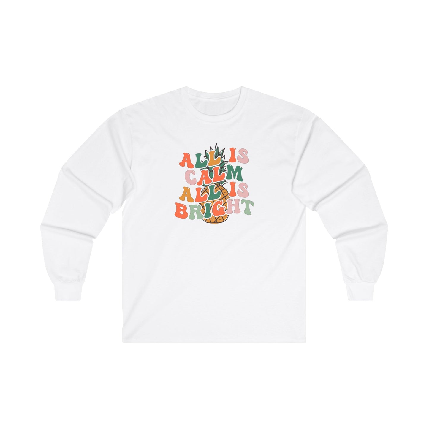 All Is Calm Unisex Ultra Cotton Long Sleeve Tee