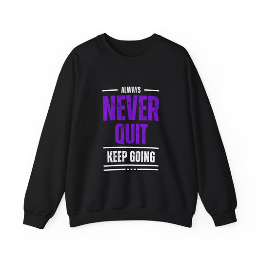 Never Quit Unisex Heavy Blend™ Crewneck Sweatshirt