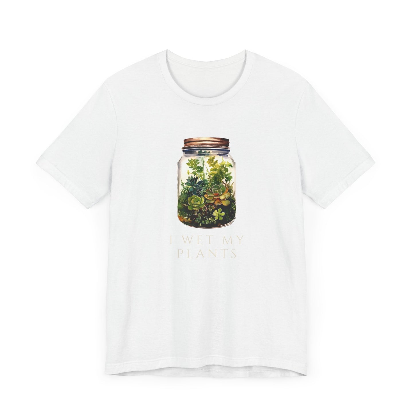 I Wet My Plants Unisex Jersey Short Sleeve Tee