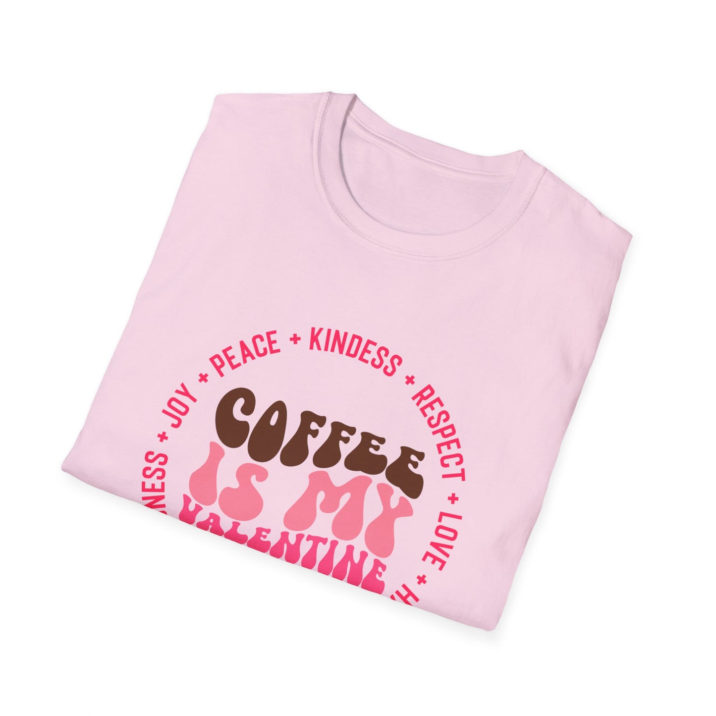 Coffee Is My Valentine Unisex Softstyle T-Shirt