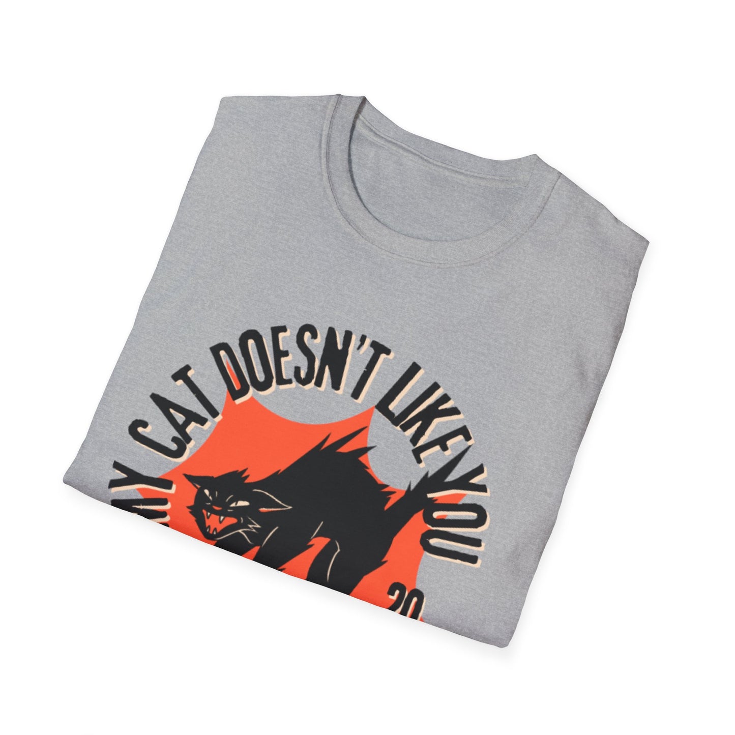 My Cat Doesn’t Like You Unisex Softstyle T-Shirt