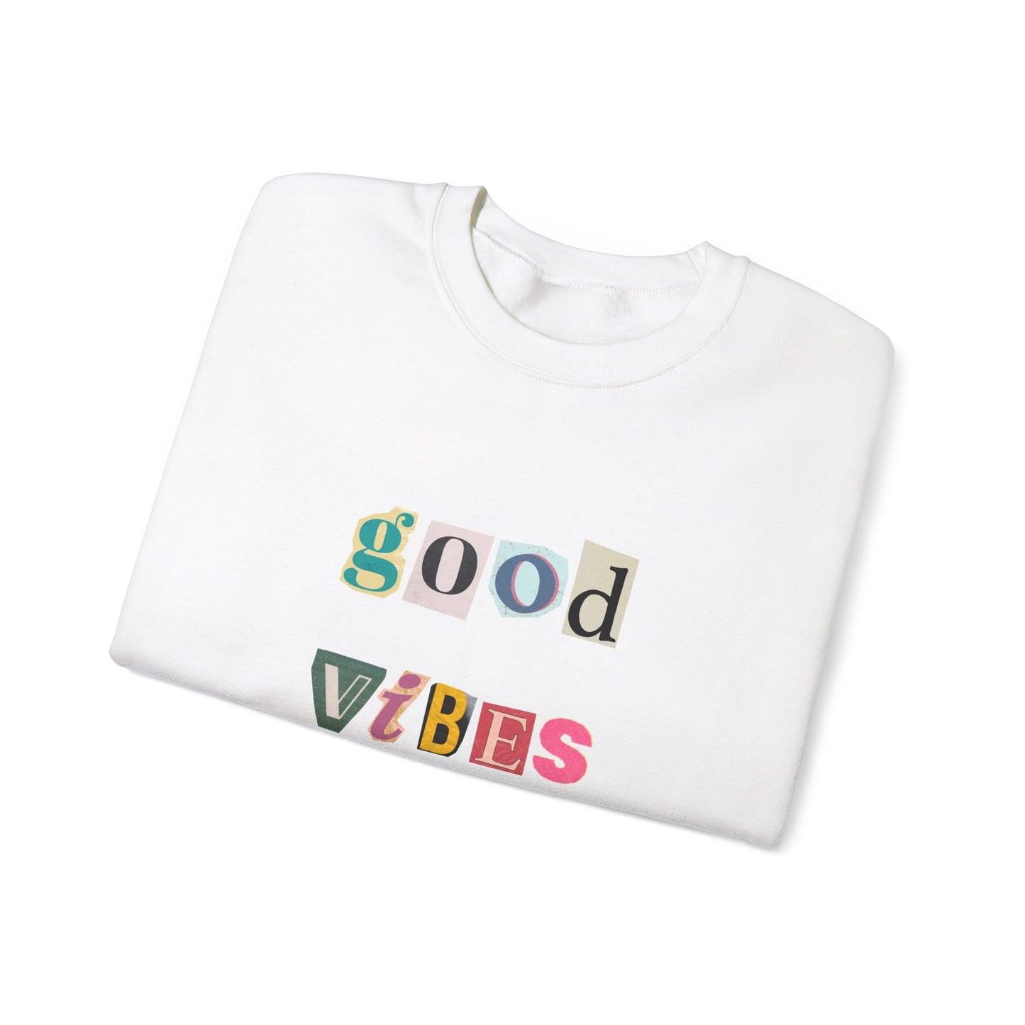 Good Vibes Sweatshirt