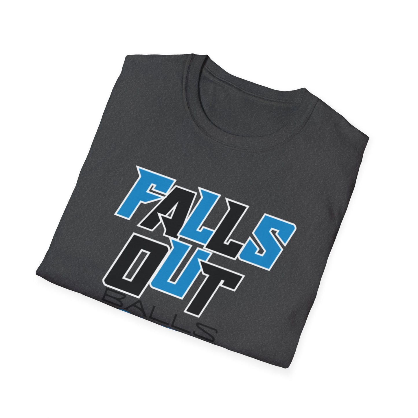 FALLS OUT BALLS OUT Unisex Softstyle T-Shirt