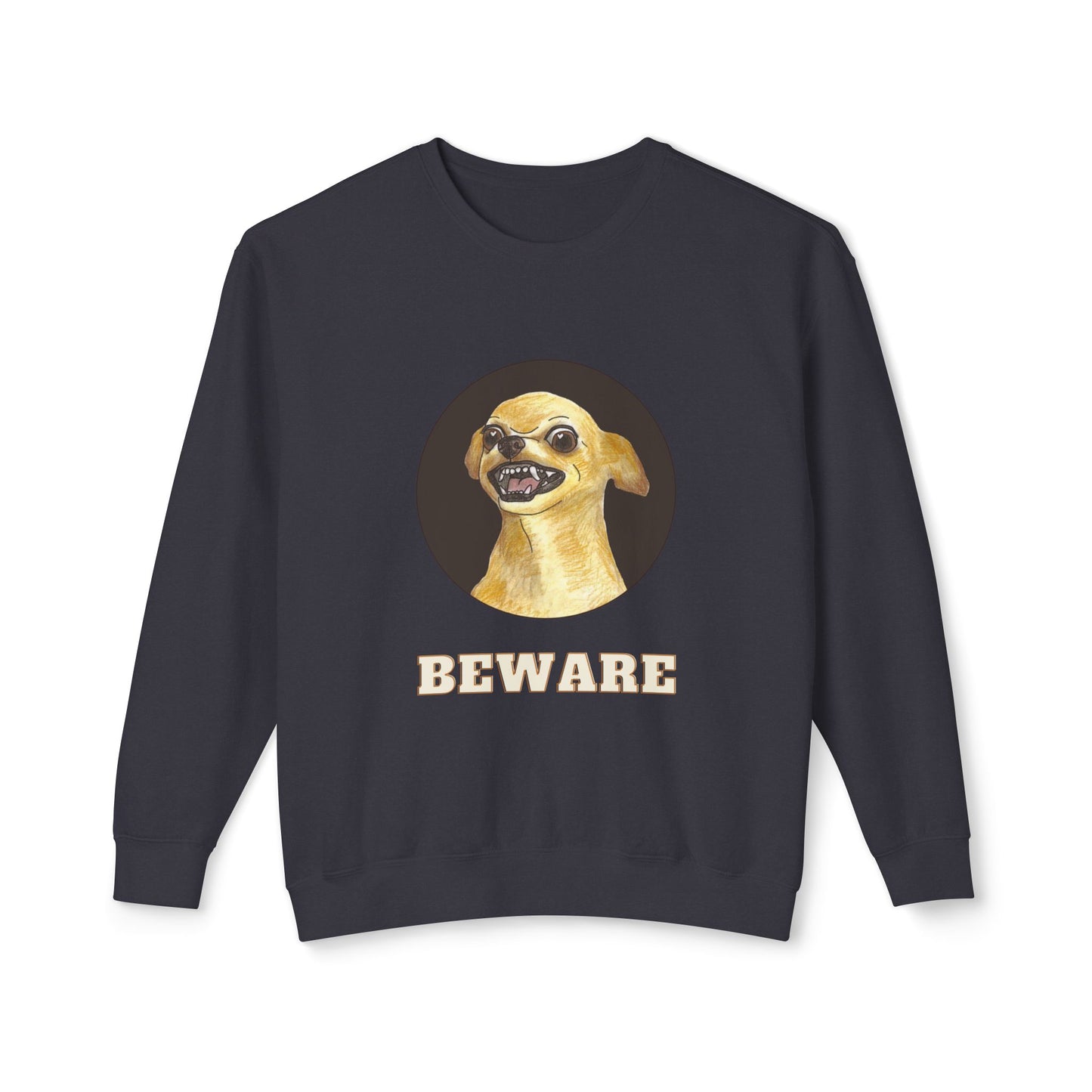 Beware Chihuahua Unisex Lightweight Crewneck Sweatshirt