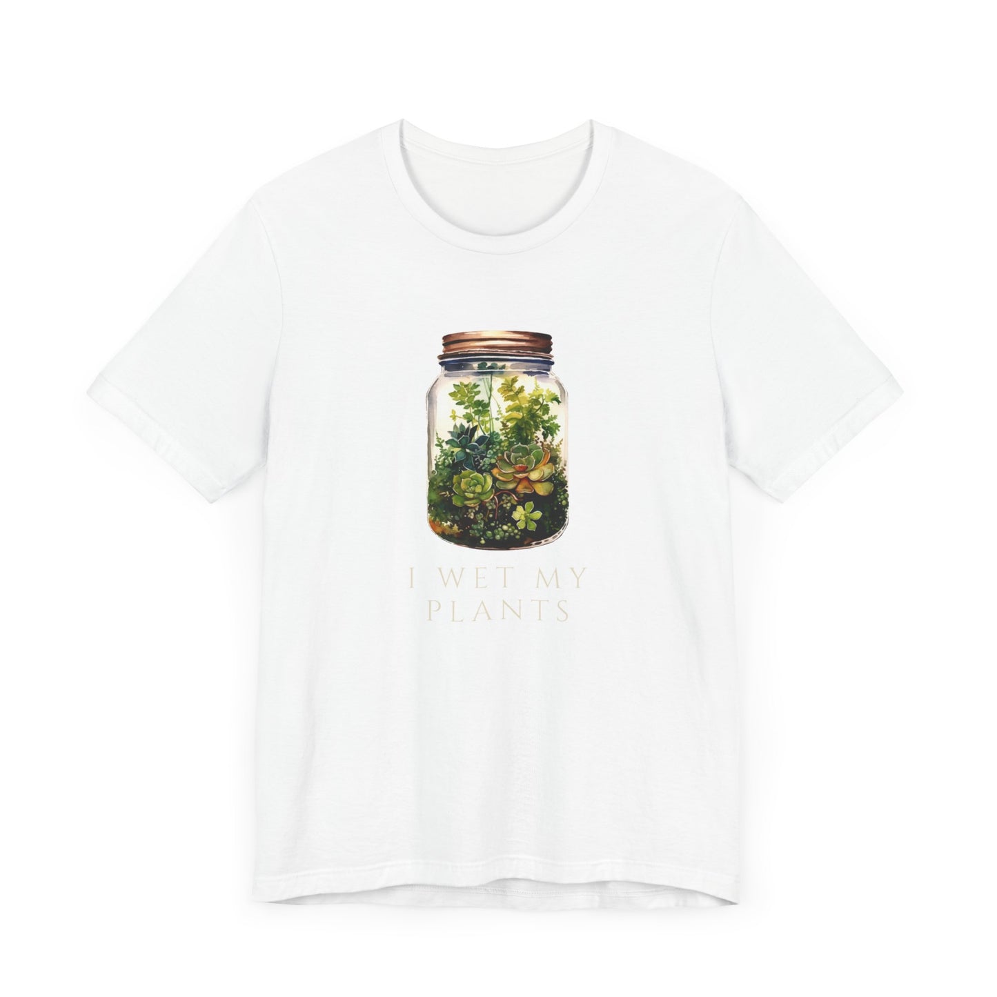 I Wet My Plants Unisex Jersey Short Sleeve Tee