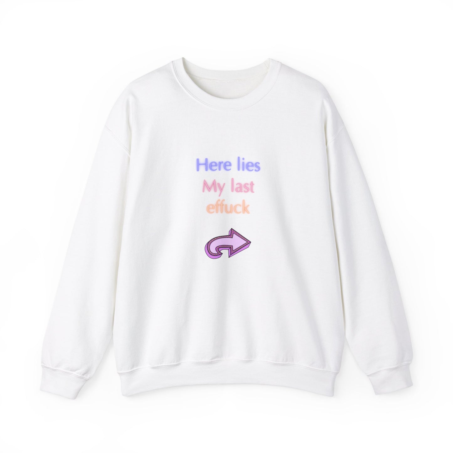 Last Effuck Unisex Heavy Blend™ Crewneck Sweatshirt