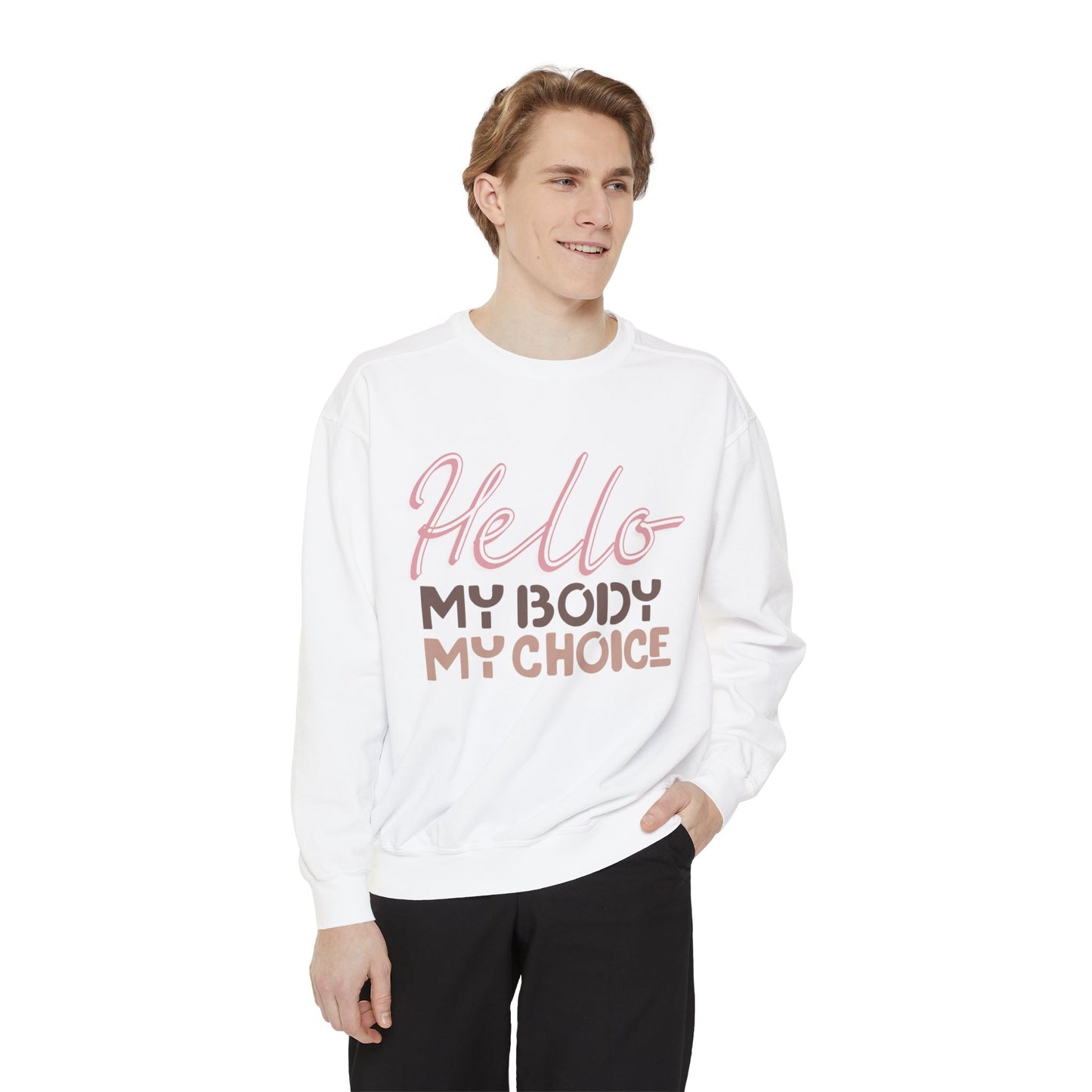 Hello My Body Unisex Garment-Dyed Sweatshirt