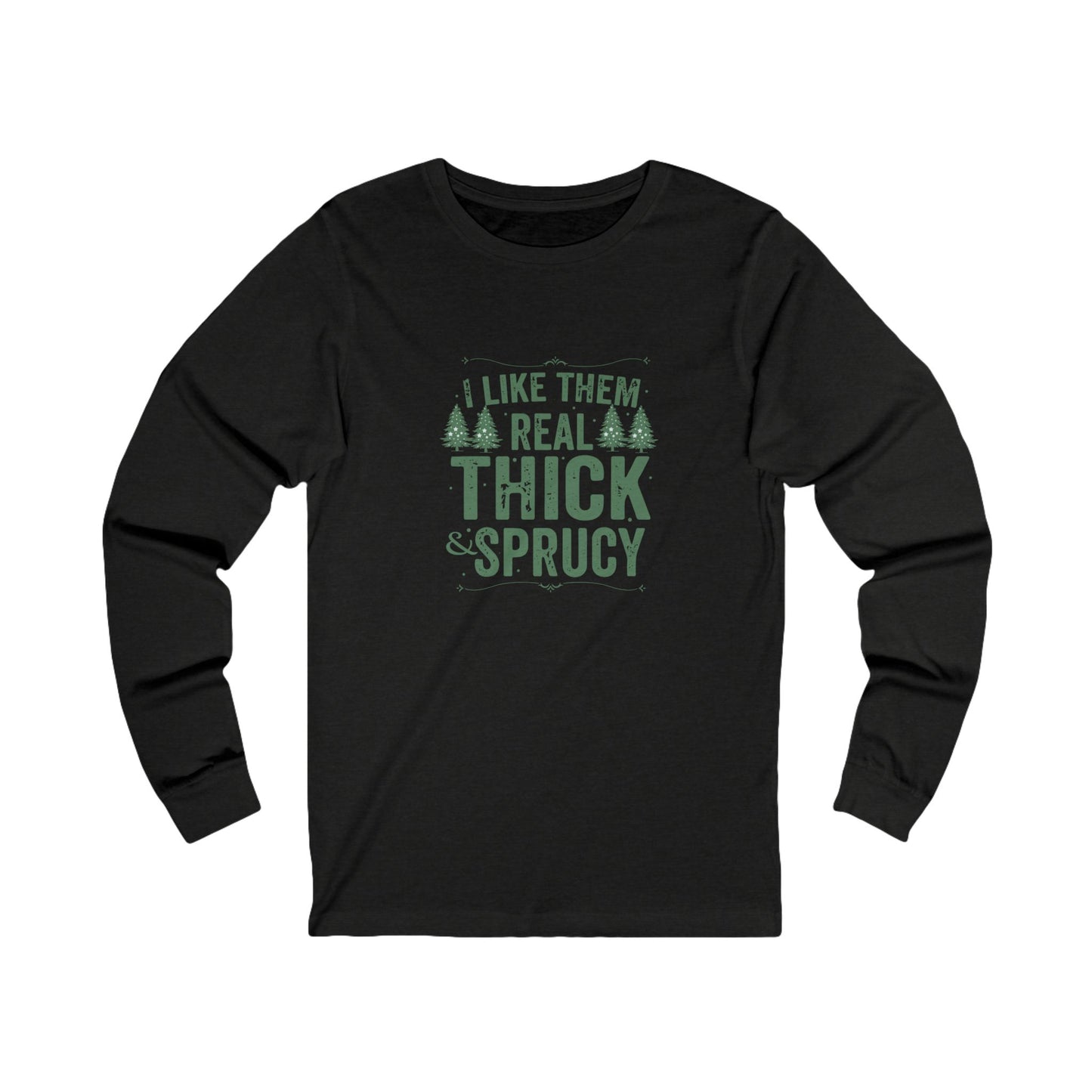 Thick Sprucy Unisex Jersey Long Sleeve Tee