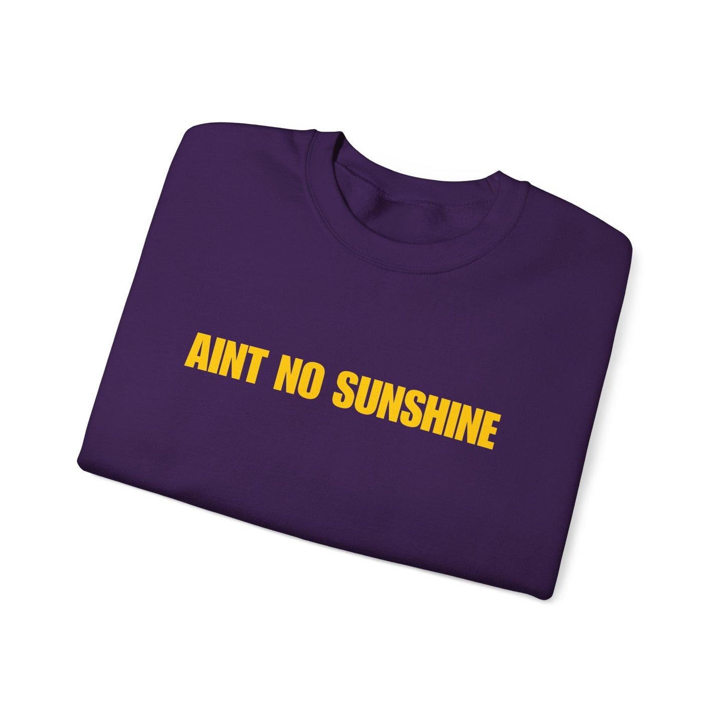 Ain’t No Sunshine Unisex Heavy Blend™ Crewneck Sweatshirt