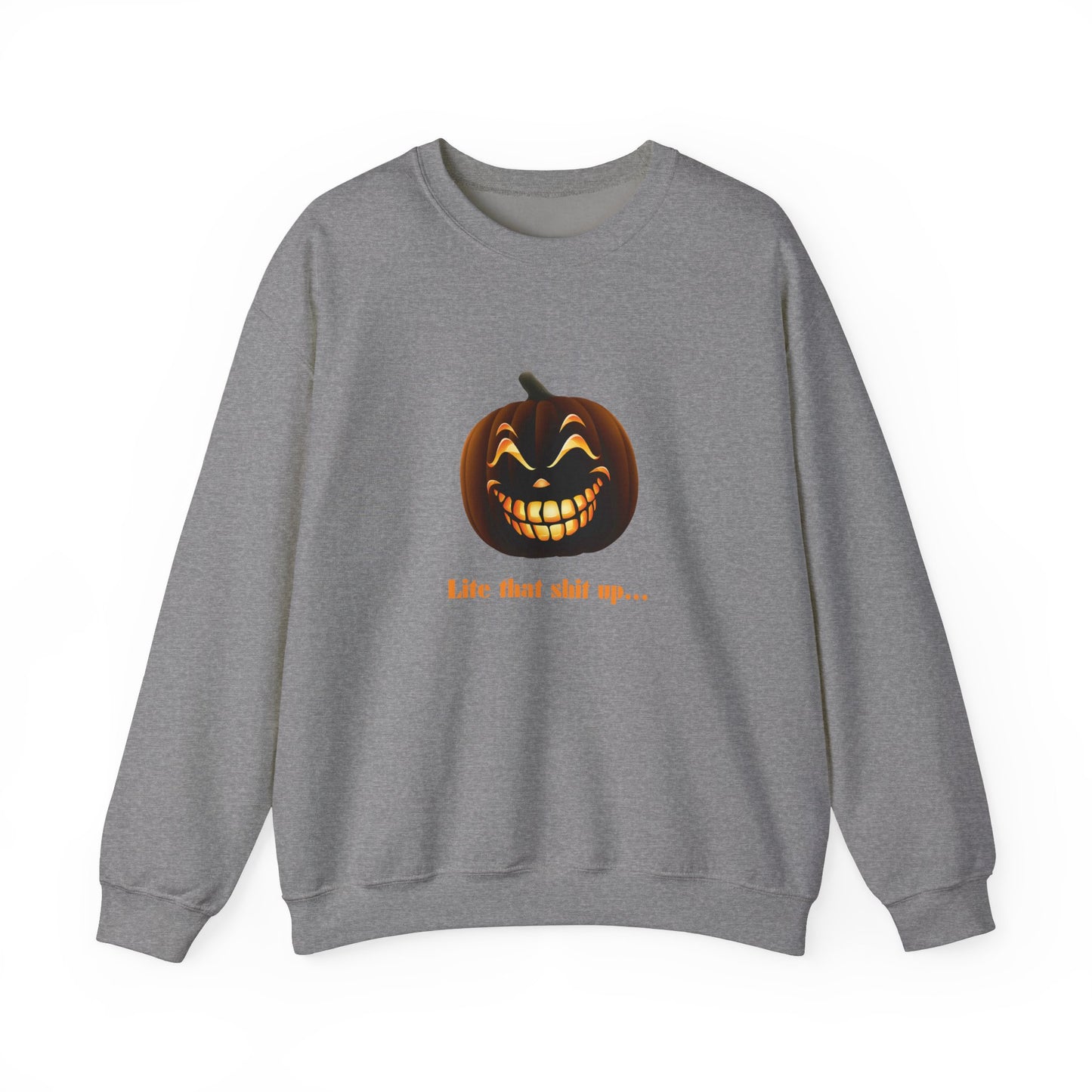 Lite That Shit Up Halloween Adult Unisex Heavy Blend™ Crewneck Sweatshirt