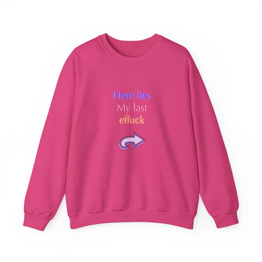 Last Effuck Unisex Heavy Blend™ Crewneck Sweatshirt